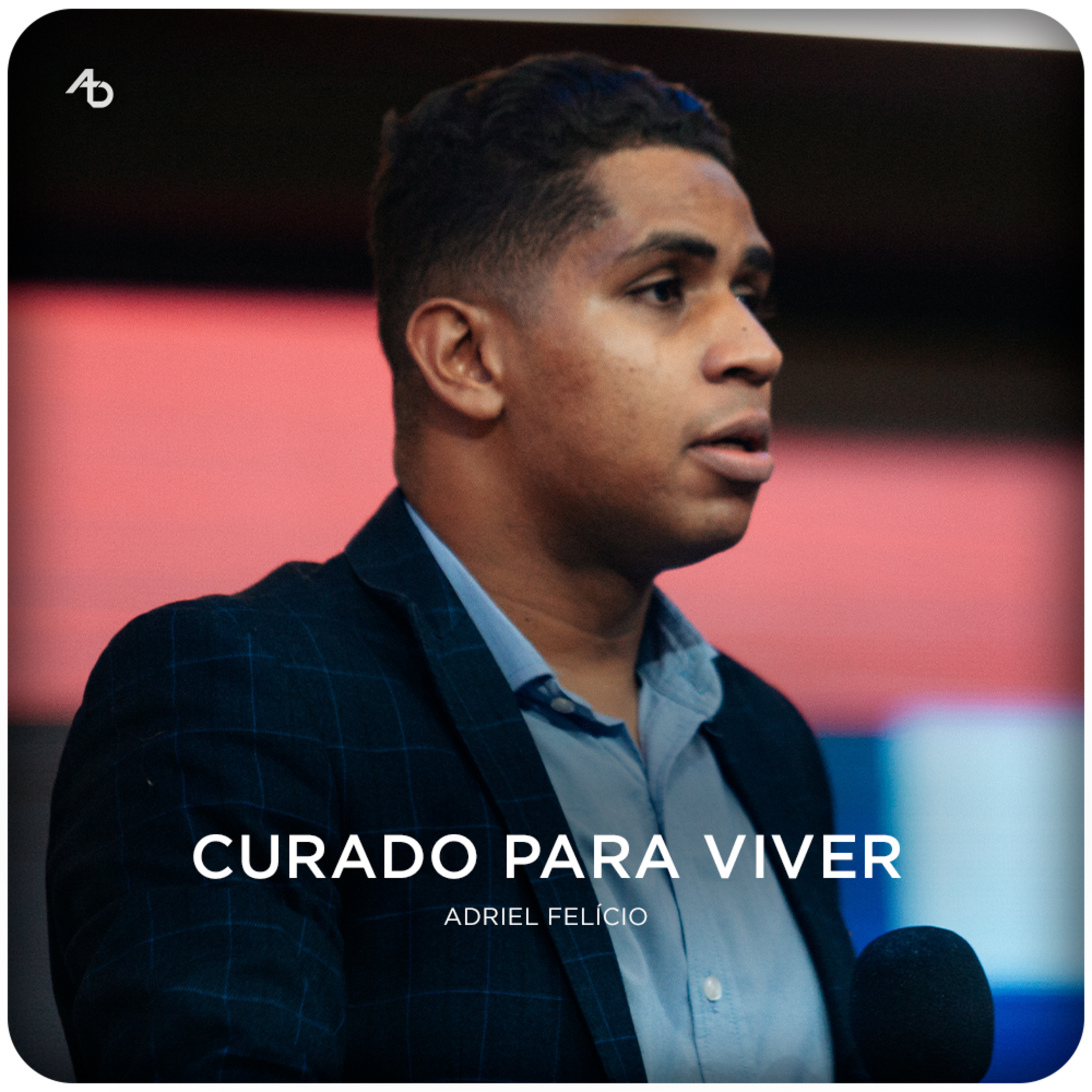 Curado para viver - Adriel Felício episode artwork