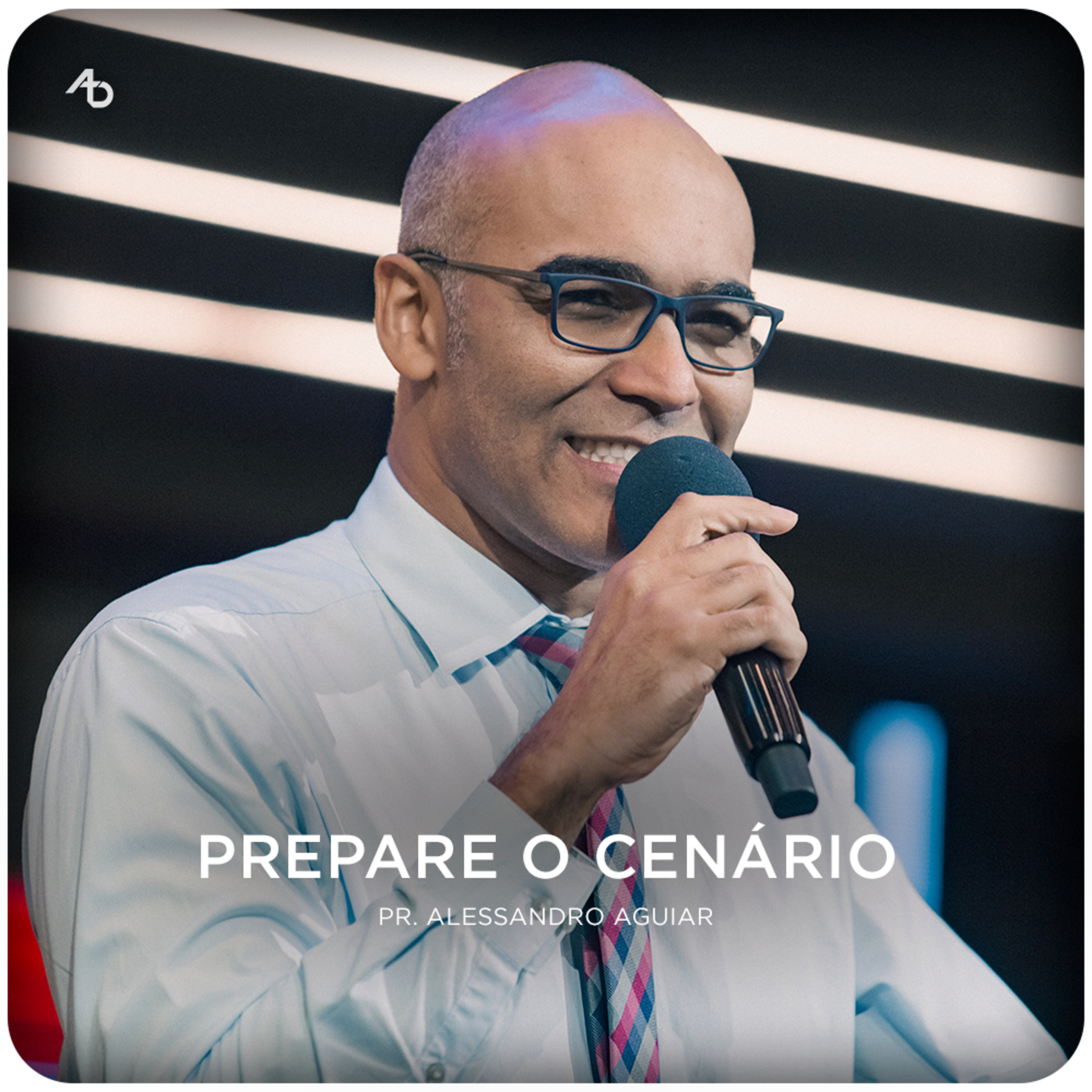 Prepare o cenário - Pr. Alessandro Aguiar episode artwork