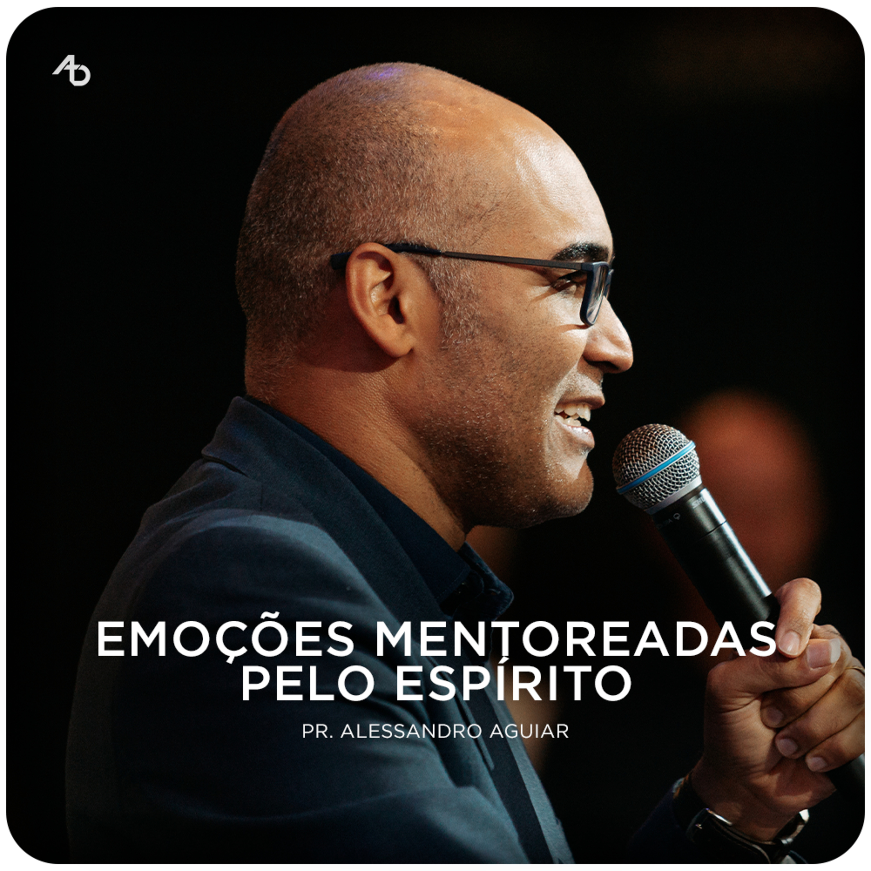 Emoções mentoreadas pelo Espírito - Pr. Alessandro Aguiar episode artwork