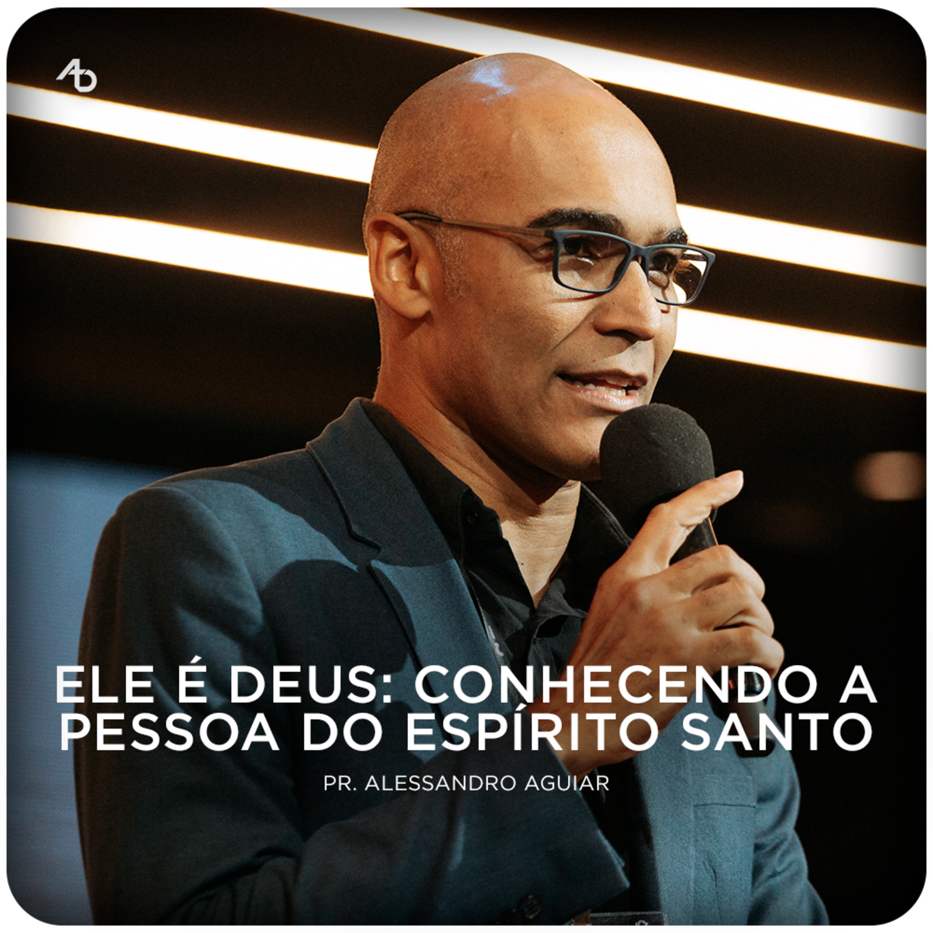 Ele é Deus: conhecendo a pessoa do Espírito Santo - Pr. Alessandro Aguiar episode artwork