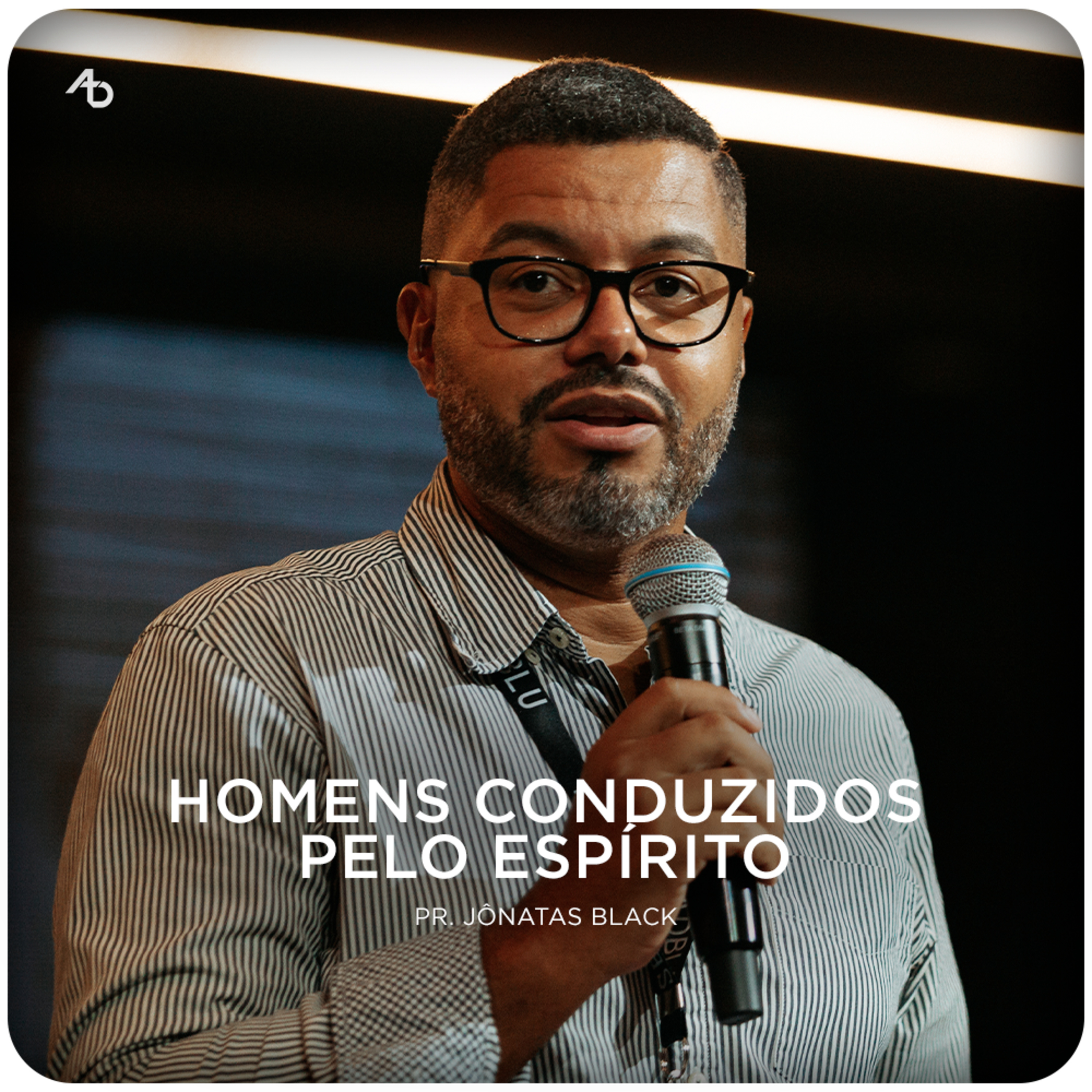 Homens conduzidos pelo Espírito - Pr. Jônatas Black episode artwork