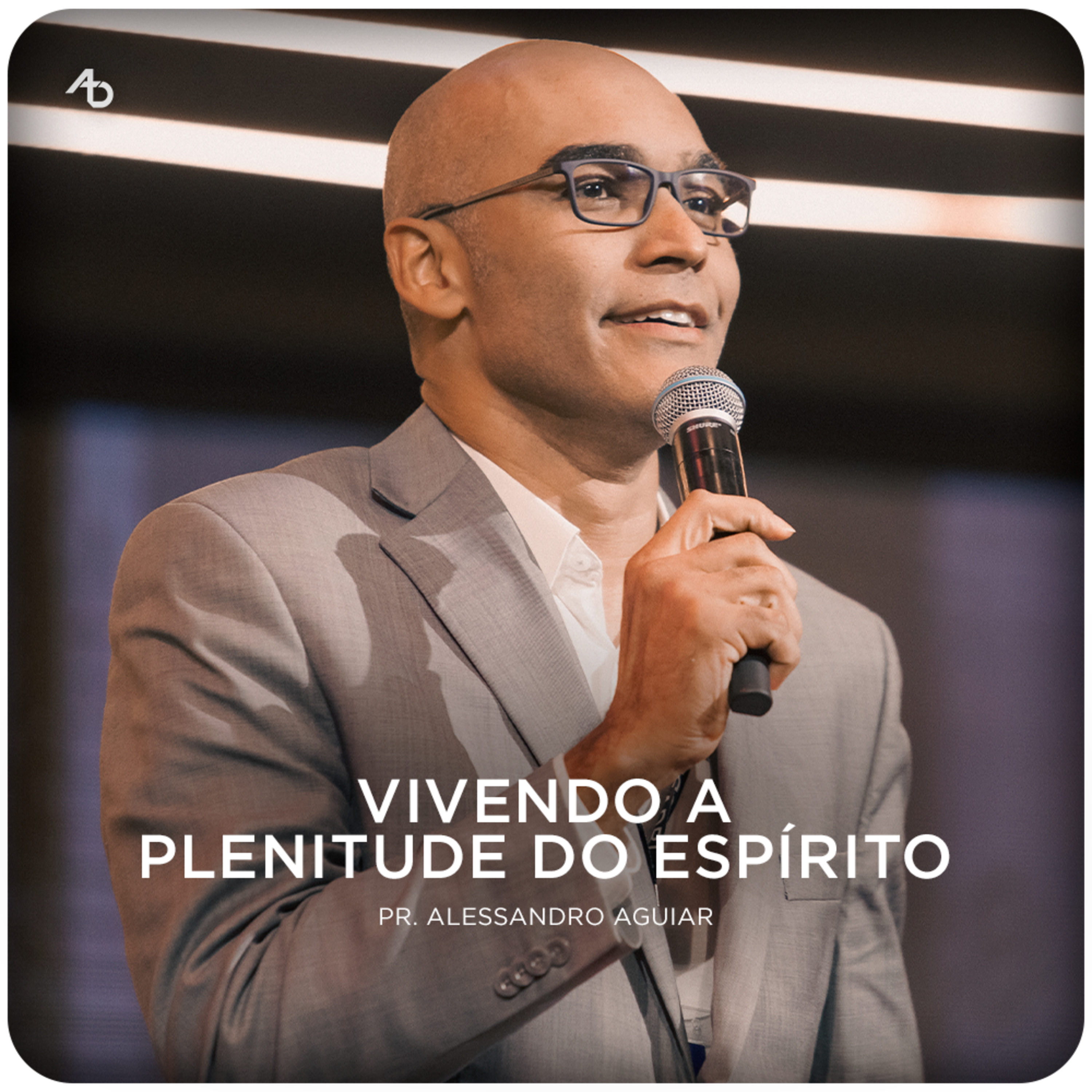 Vivendo a plenitude do Espírito - Pr. Alessandro Aguiar episode artwork