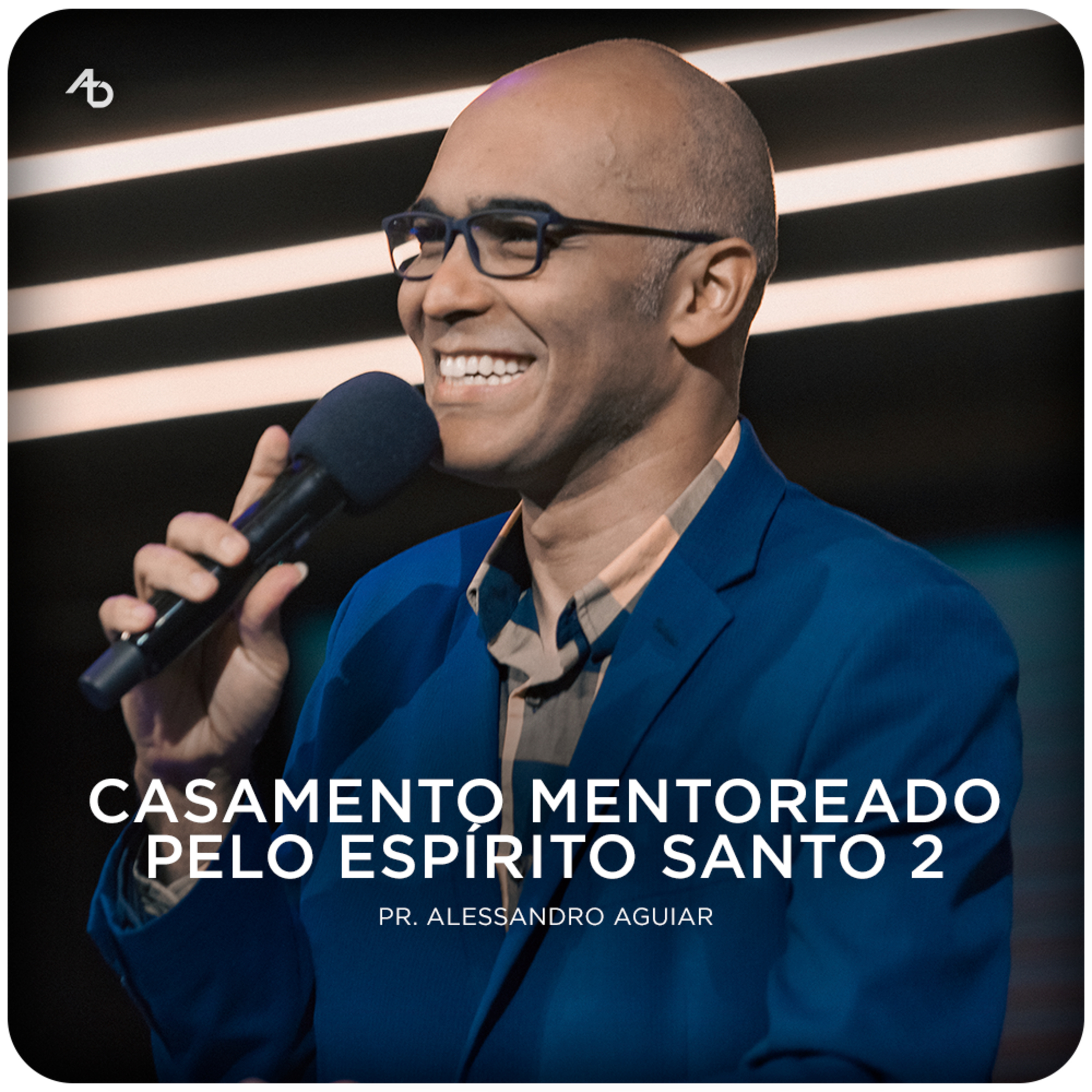 Casamento mentoreado pelo Espírito Santo | Parte 2 - Pr. Alessandro Aguiar episode artwork