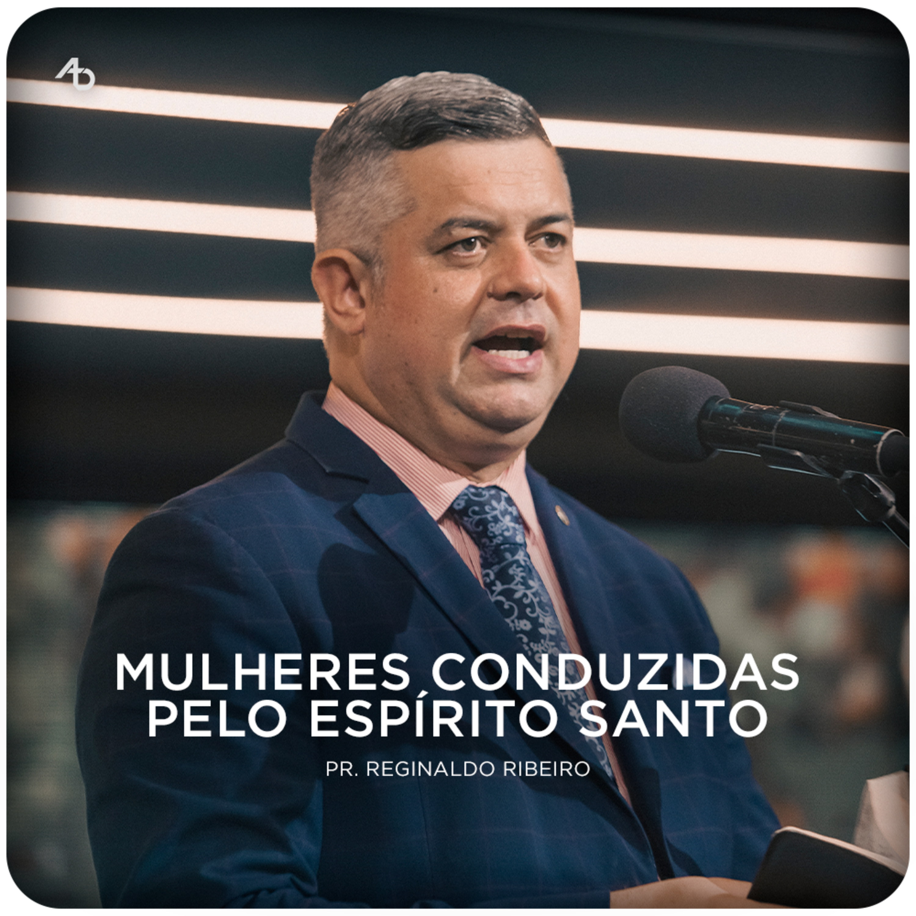 Mulheres conduzidas pelo Espírito Santo - Pr. Reginaldo Ribeiro episode artwork