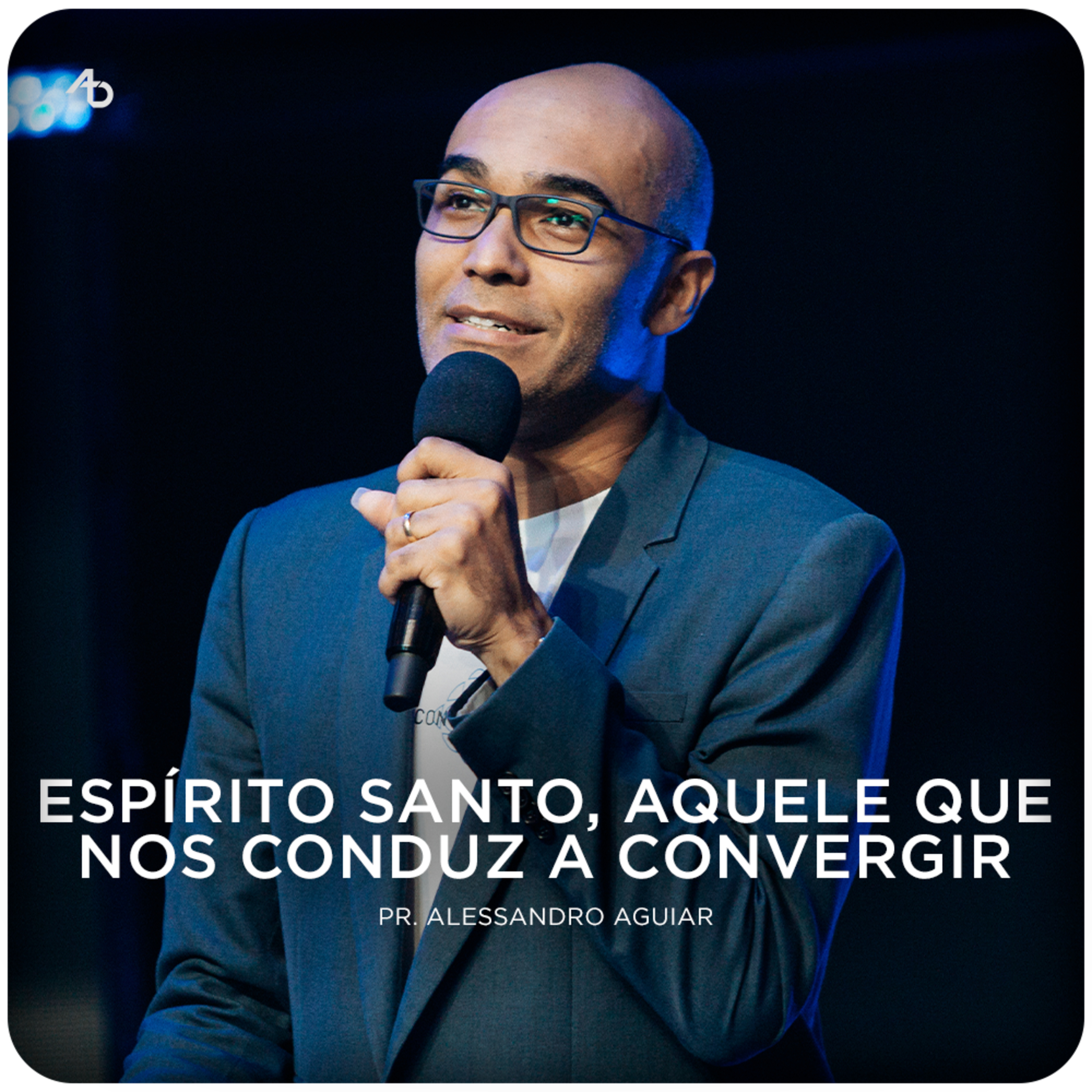 Espírito Santo, aquele que nos conduz a convergir - Pr. Alessandro Aguiar episode artwork