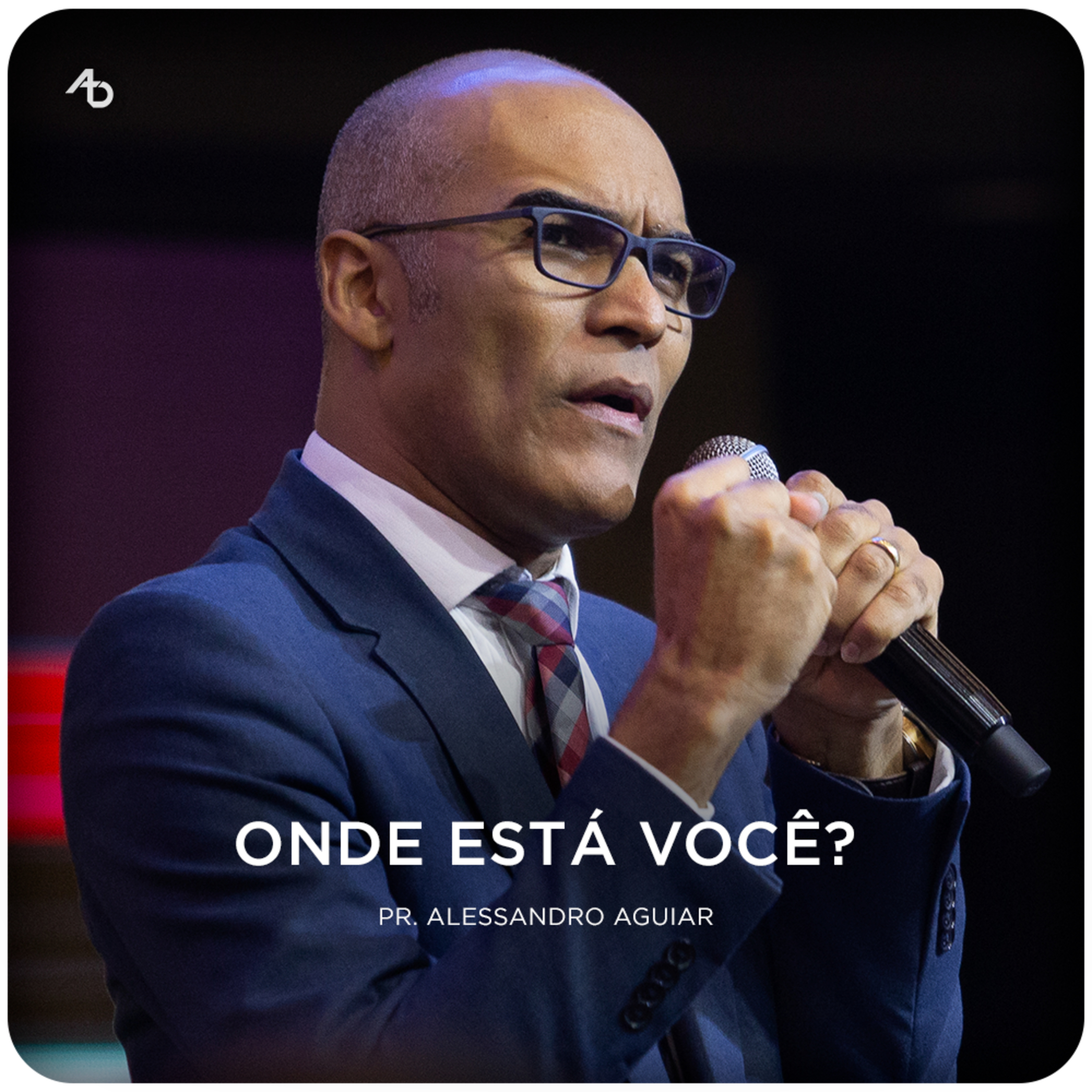 Onde está você? - Pr. Alessandro Aguiar episode artwork