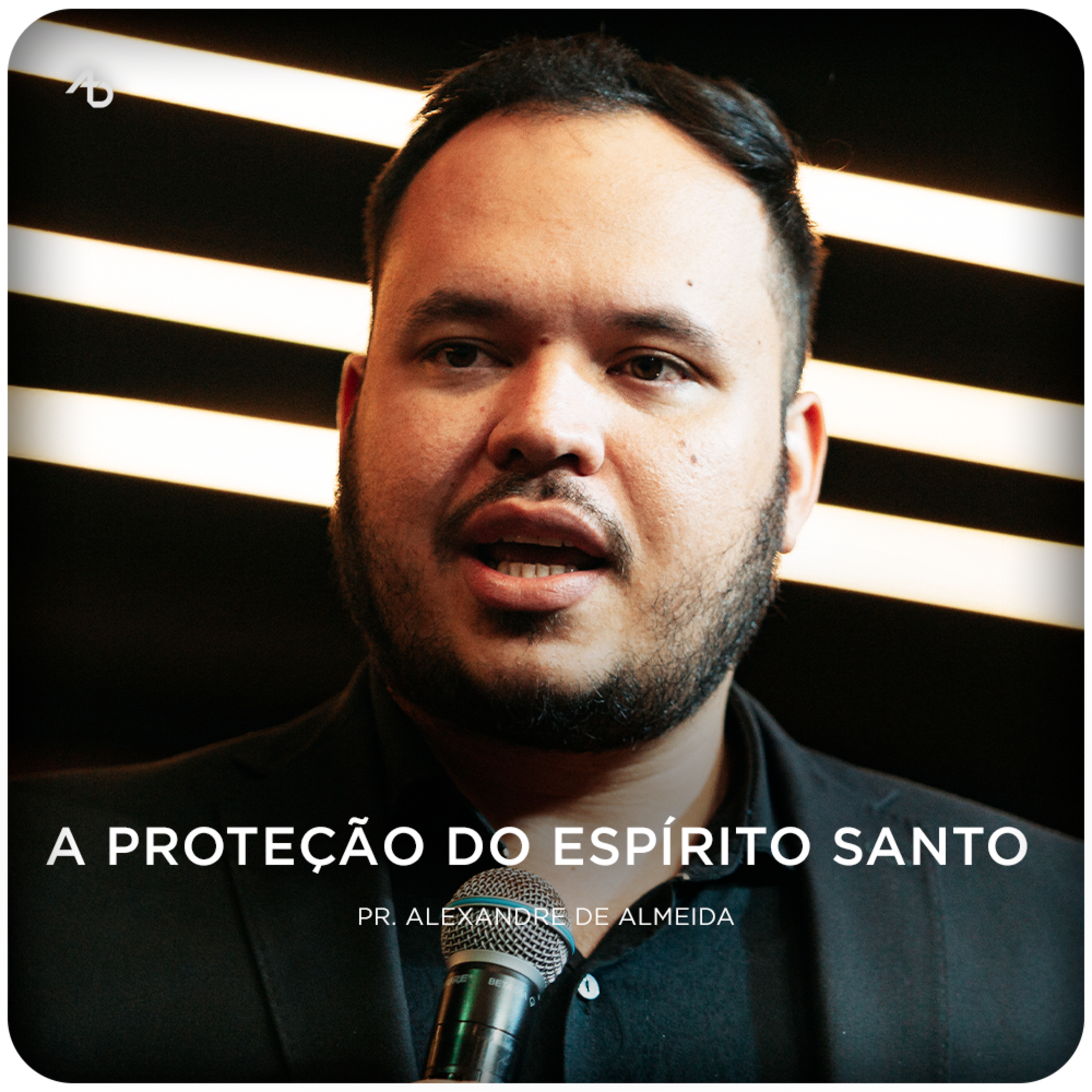 A proteção do Espírito Santo - Pr. Alexandre de Almeida episode artwork