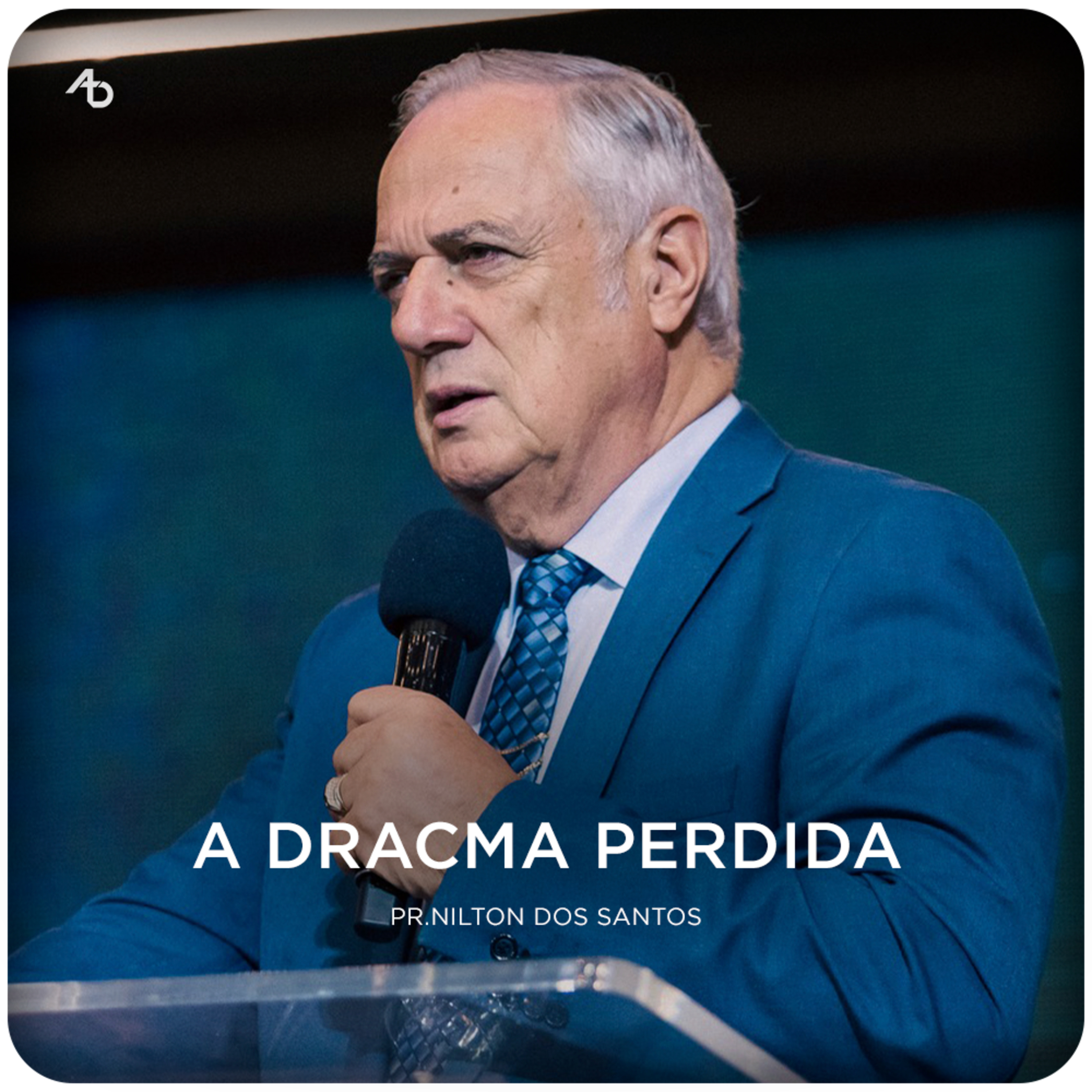 A dracma perdida - Pr. Nilton dos Santos episode artwork