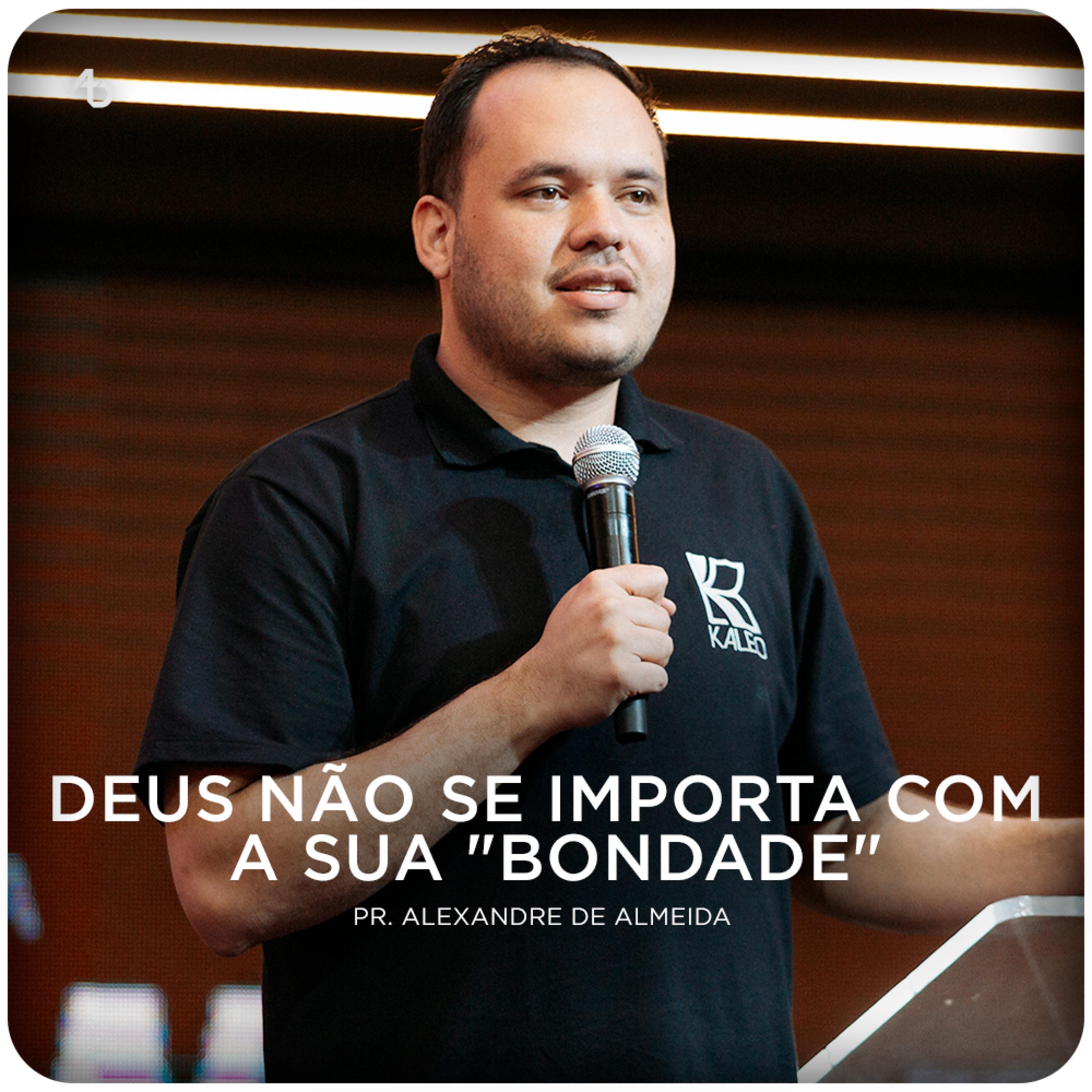 Deus não se importa com a sua “bondade” - Pr. Alexandre de Almeida episode artwork
