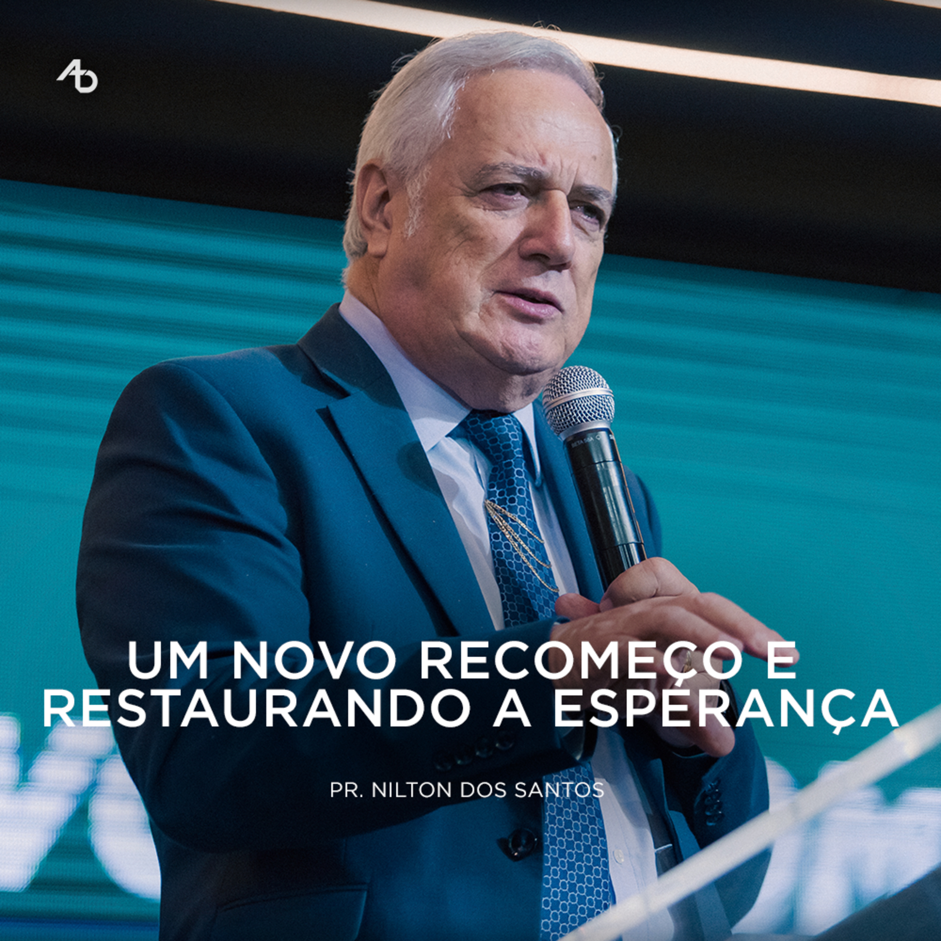 Um novo recomeço e restaurando a esperança - Pr. Nilton dos Santos episode artwork