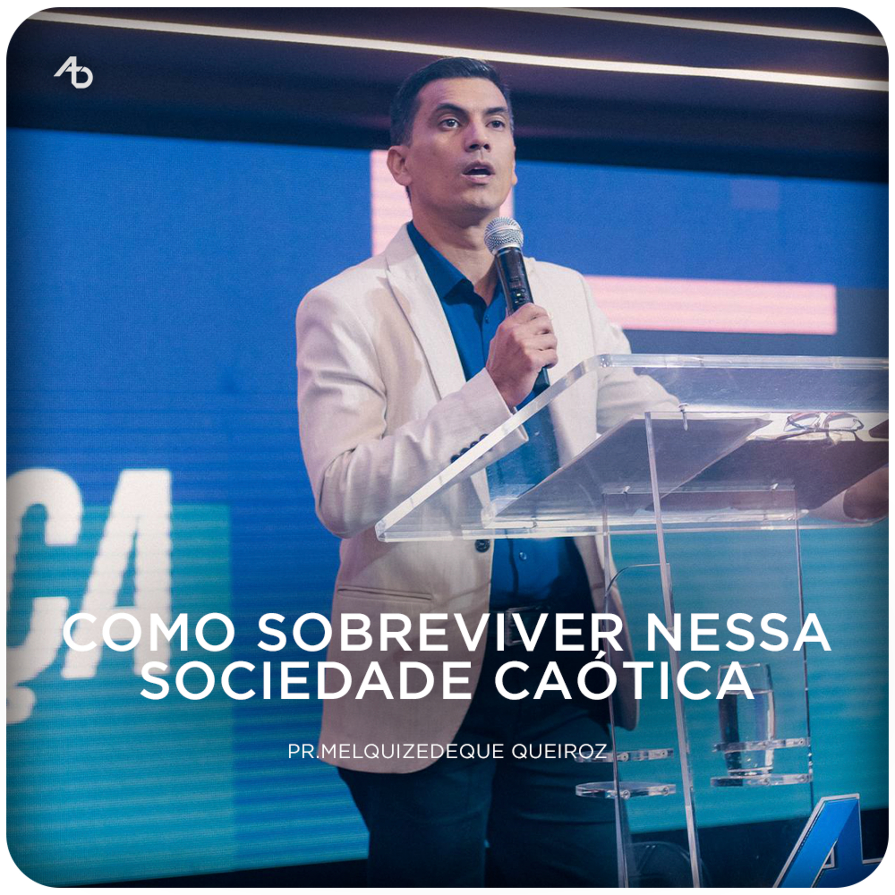 Como sobreviver nessa sociedade caótica - Melquizedeque Queiroz episode artwork