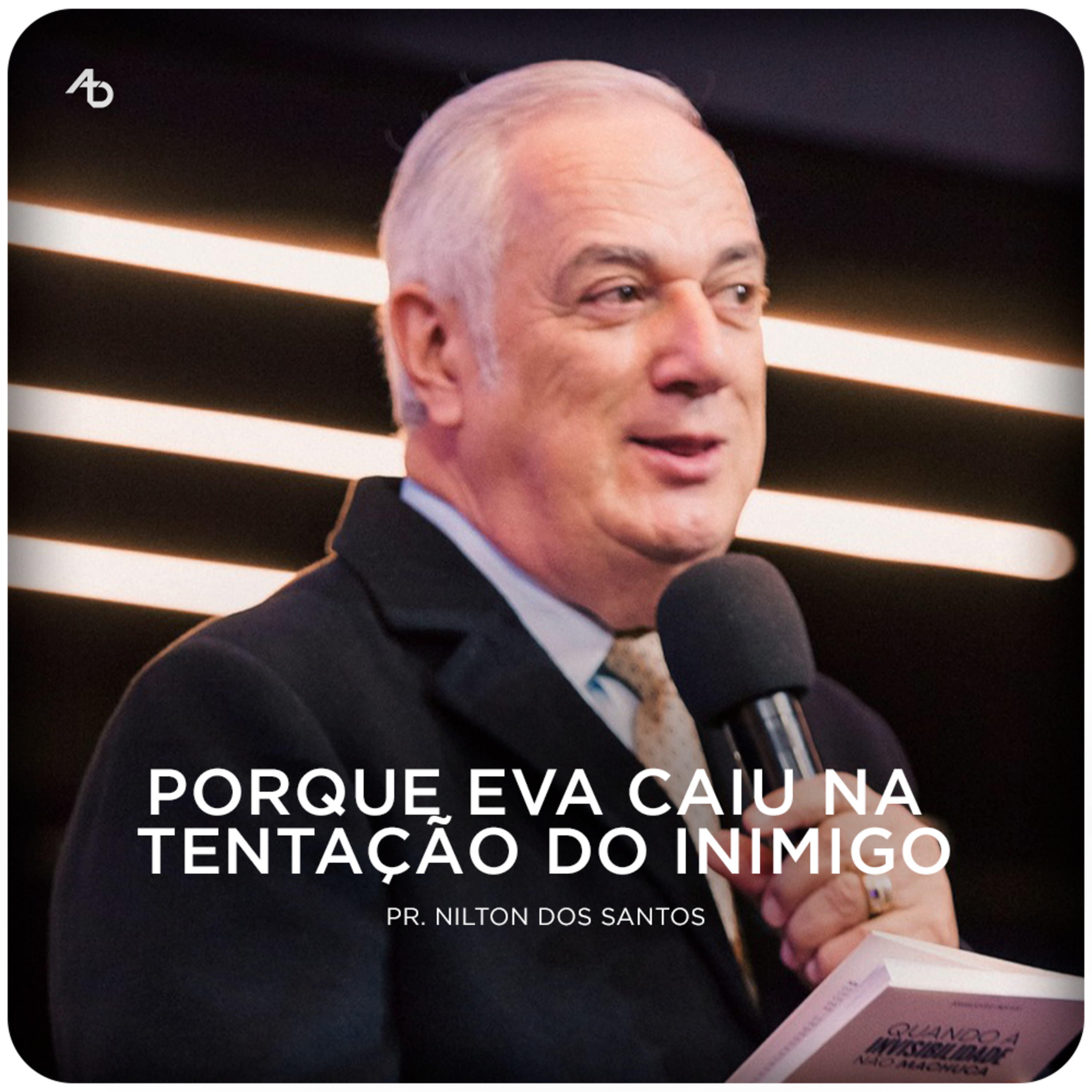 Porque Eva caiu na tentação do inimigo? - Pr. Nilton dos Santos episode artwork