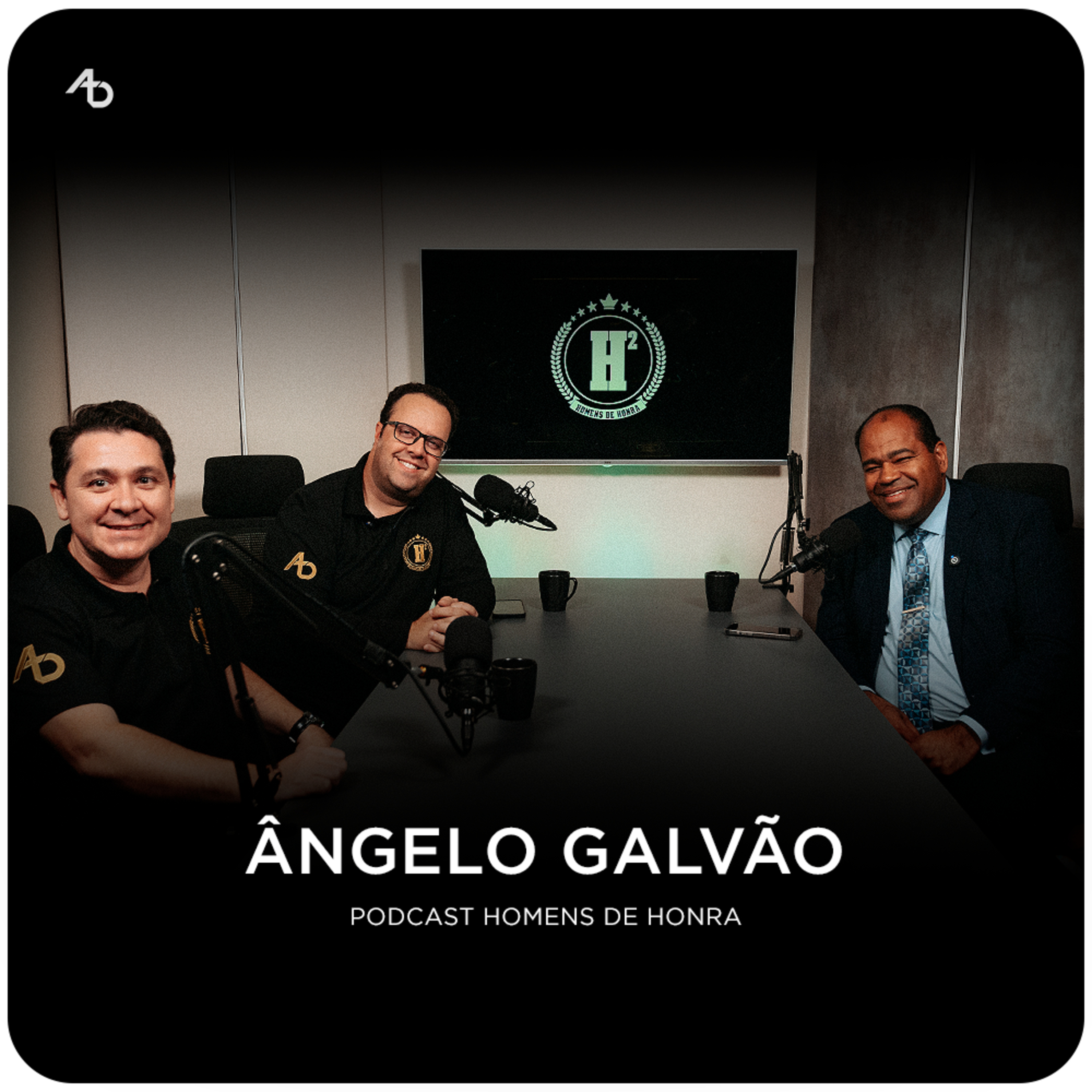 ÂNGELO GALVÃO - Podcast Homens de Honra episode artwork
