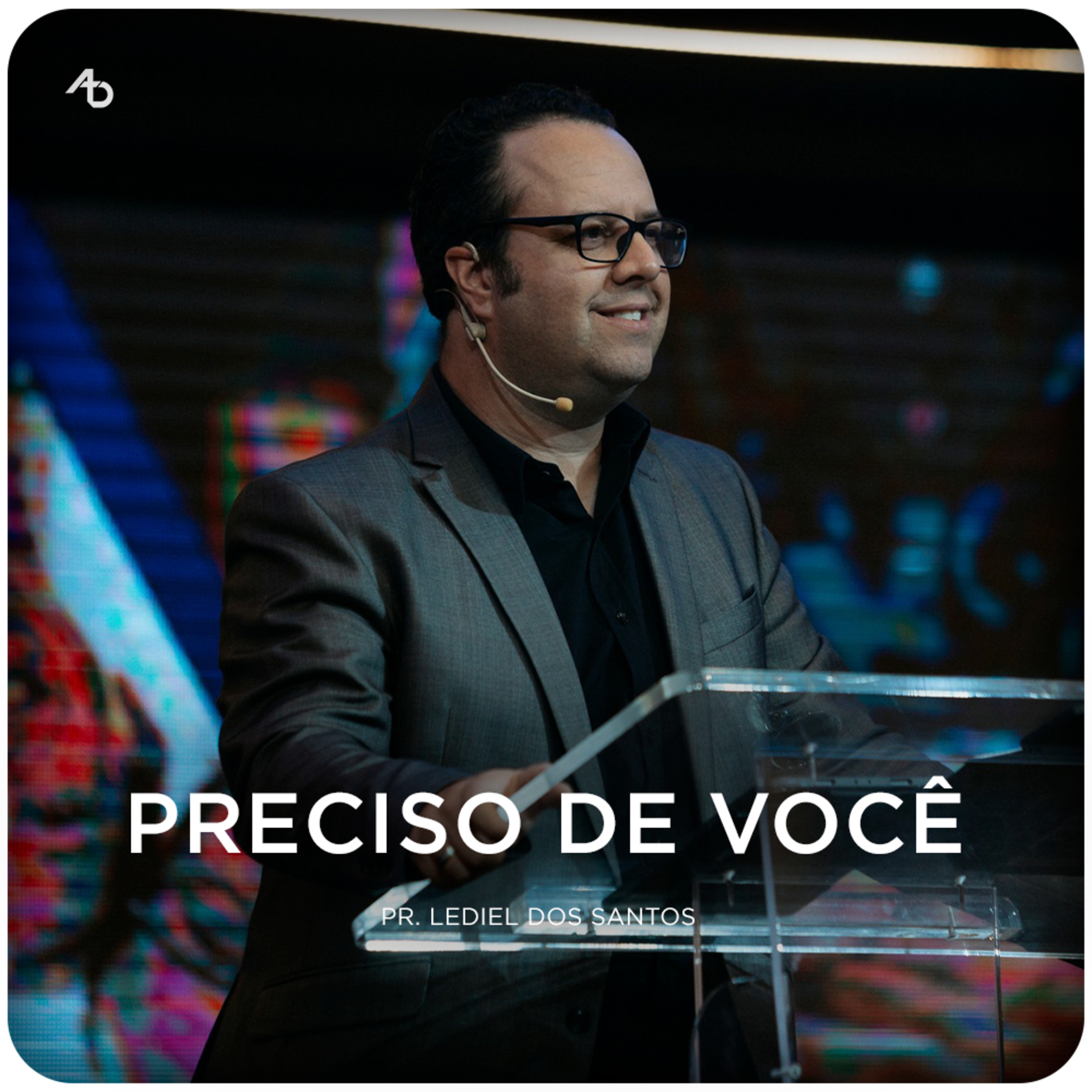 Eu preciso de você - Pr. Lediel dos Santos episode artwork
