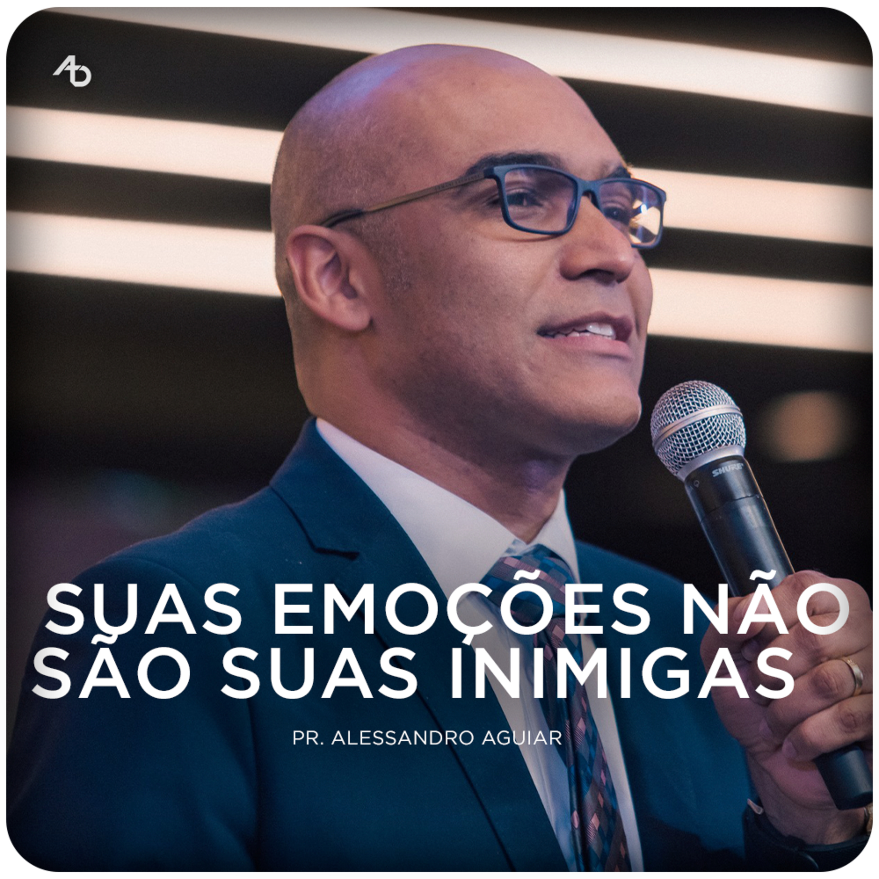 Suas emoções não são suas inimigas - Pr. Alessandro Aguiar episode artwork