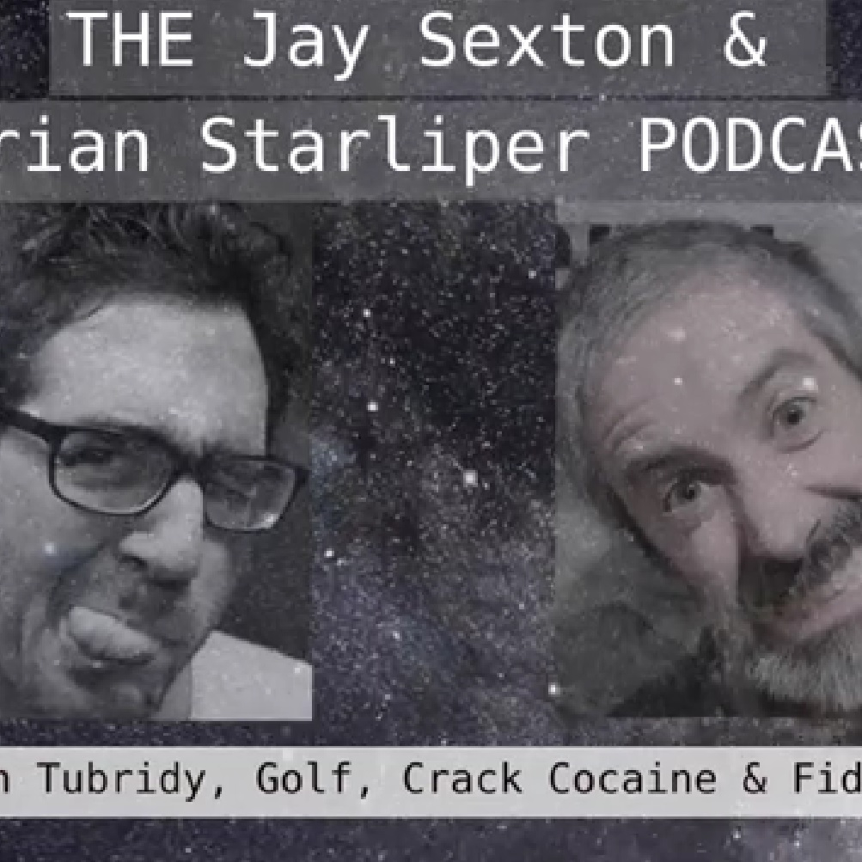 The Jay Sexton & Brian Starliper Podcast