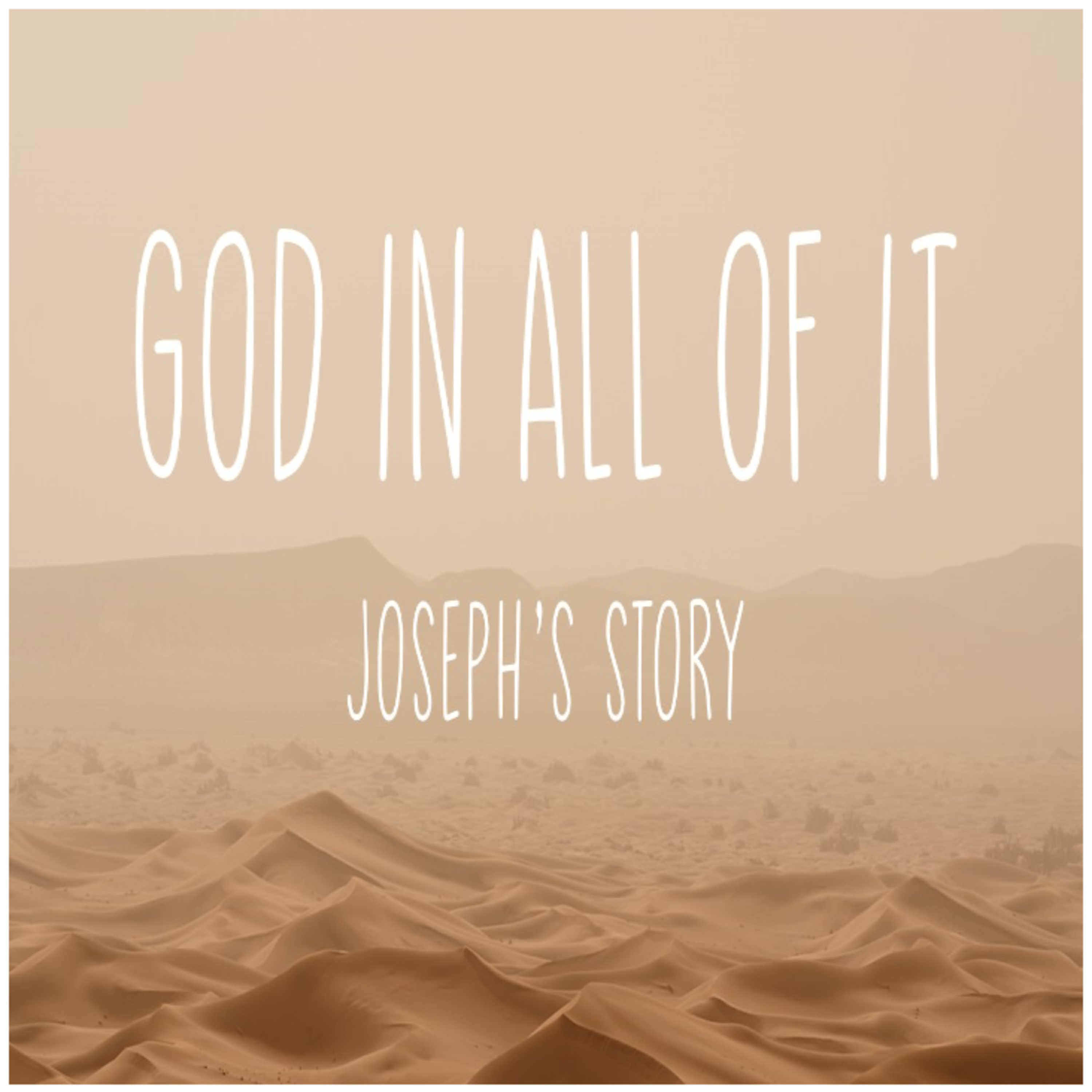 God in all of it - Joseph's Story - Part 3 episode artwork
