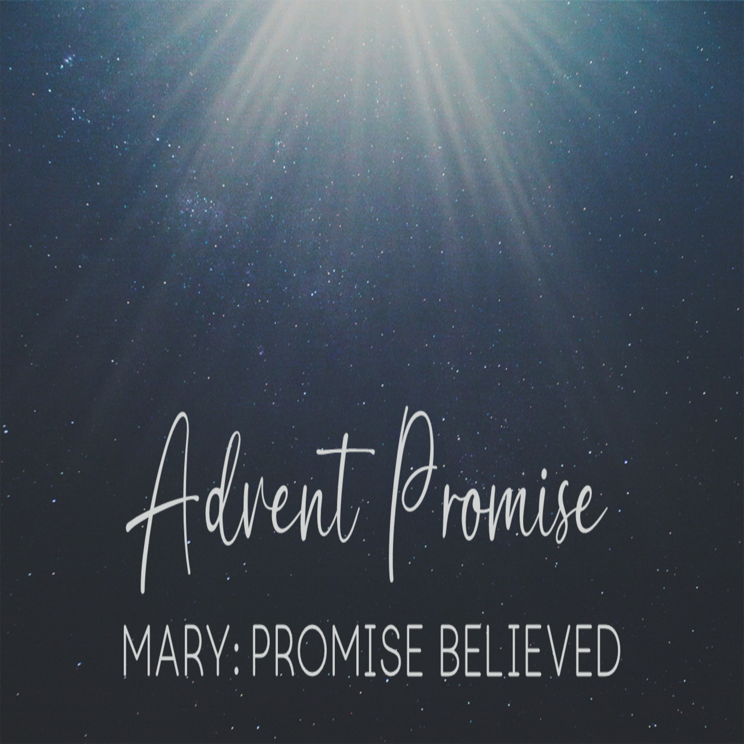 Advent Promise - Mary:Promise Believed episode artwork