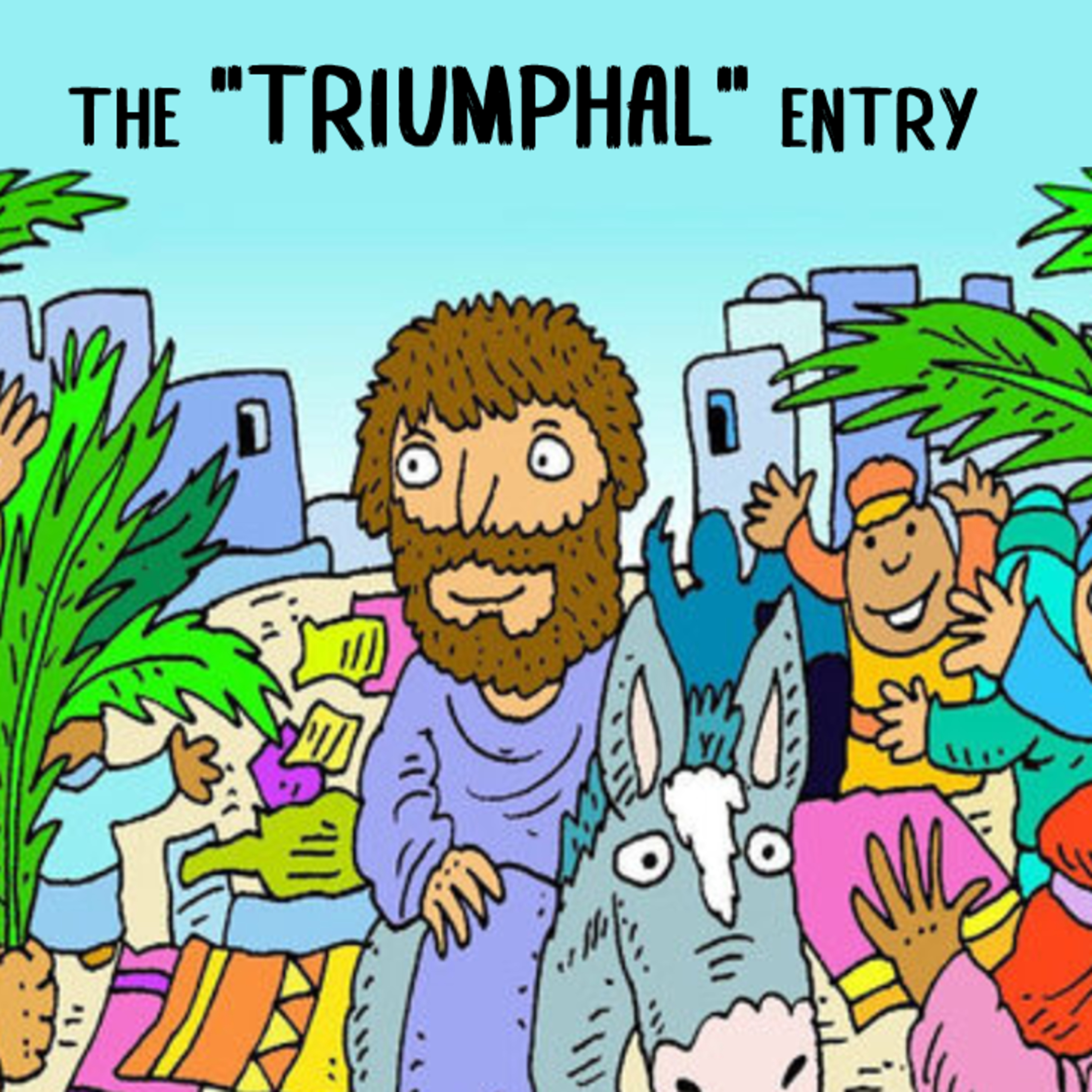 The Triumphal Entry