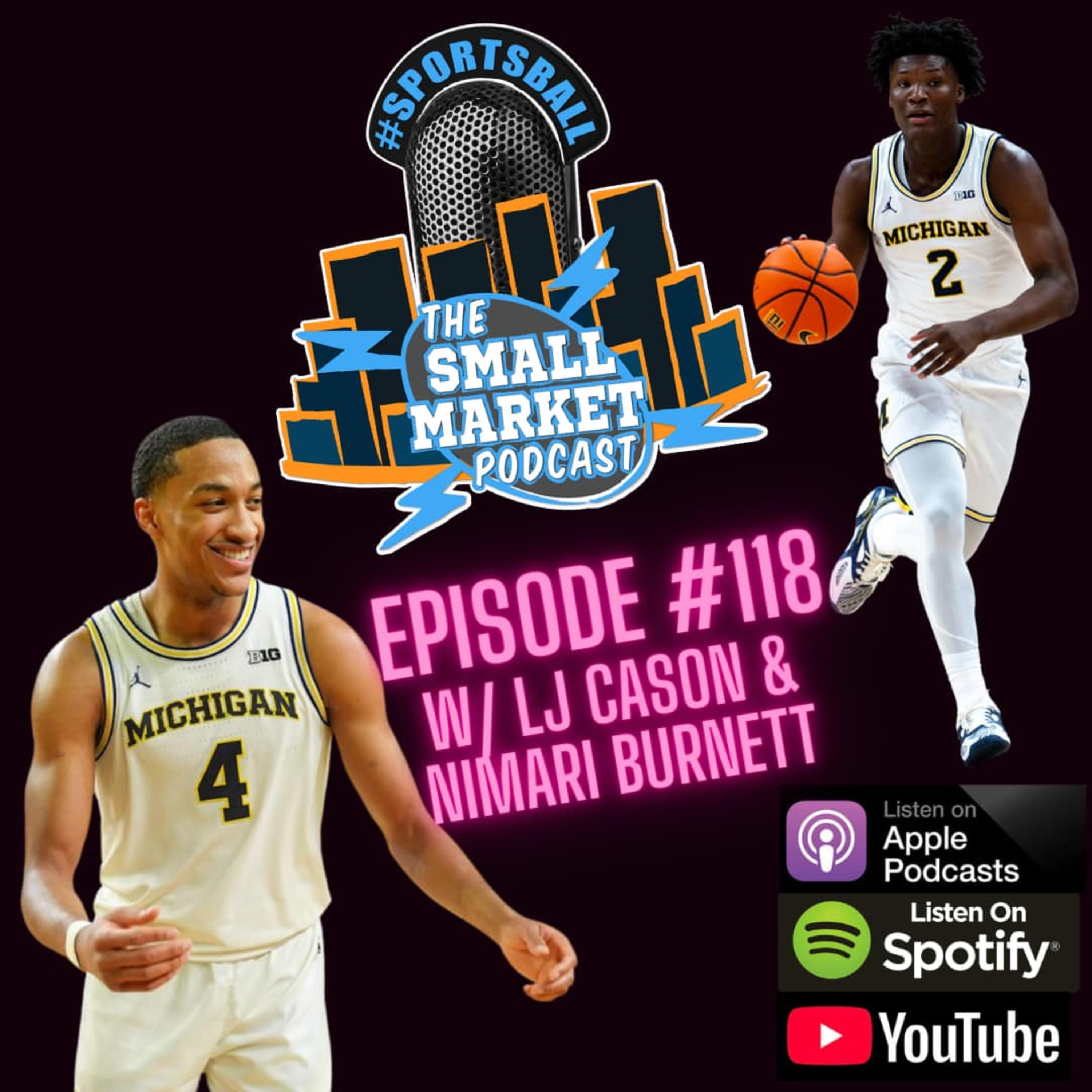 Episode 118 w/ LJ Cason & Nimari Burnett (University of Michigan Mens Basketball) episode artwork