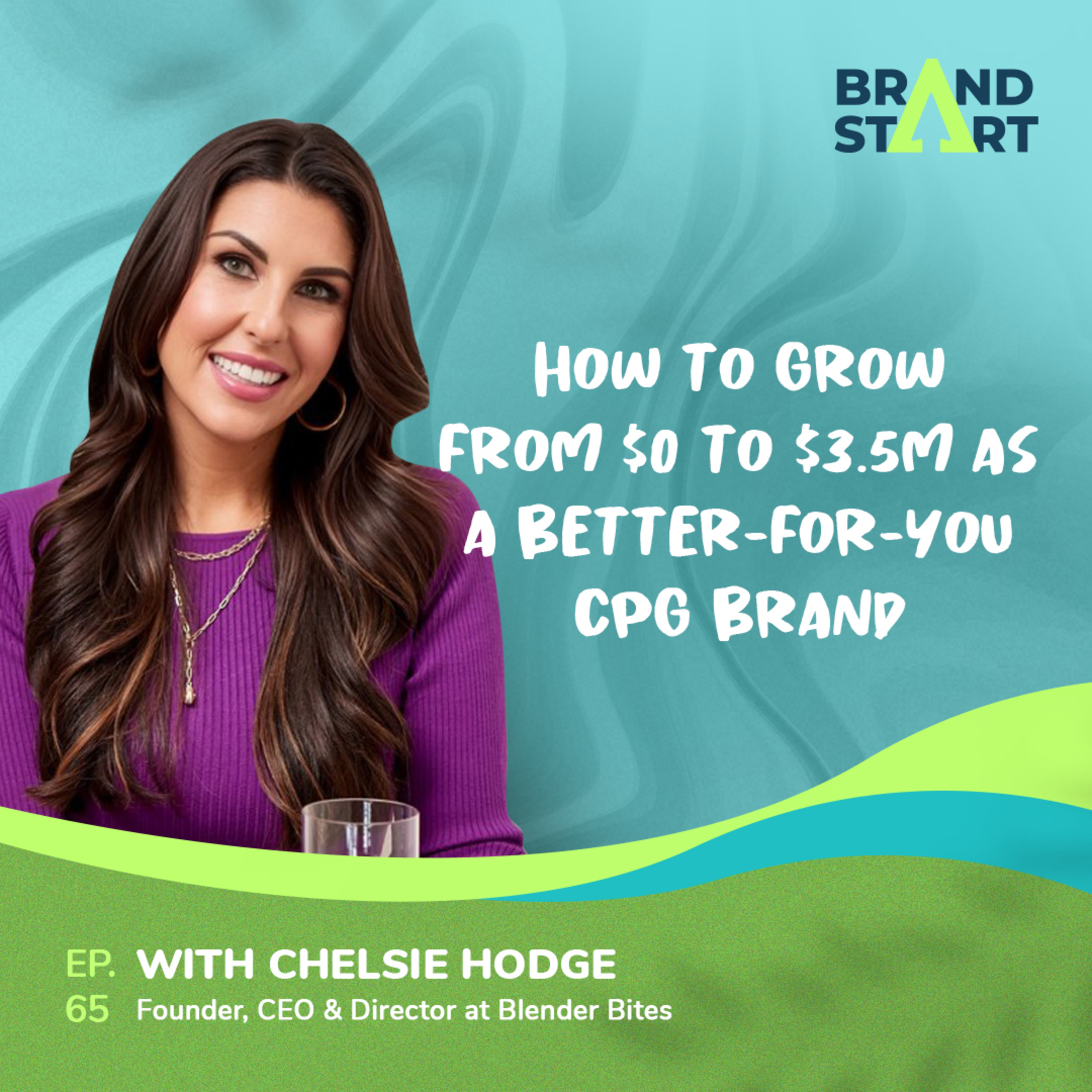 Brand Start Goes Healthy - Brand Development for Better-for-You Food and Beverage CPG Podcast