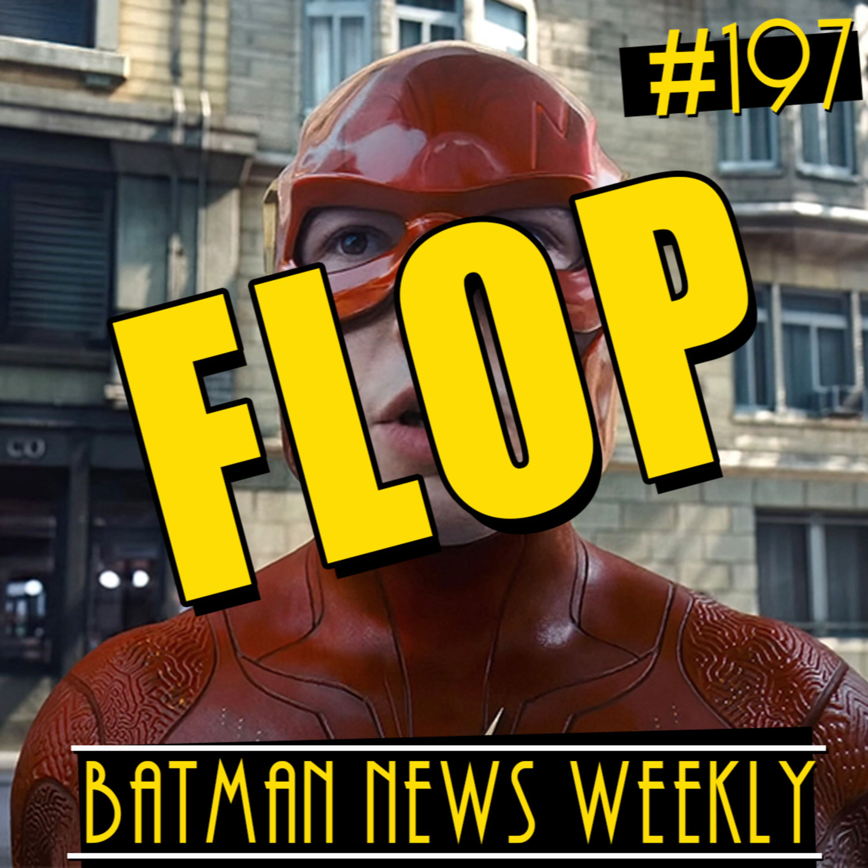 The Flash FLOPS, How Much Should James Gunn be BLAMED? | Batman News Weekly #197 episode artwork