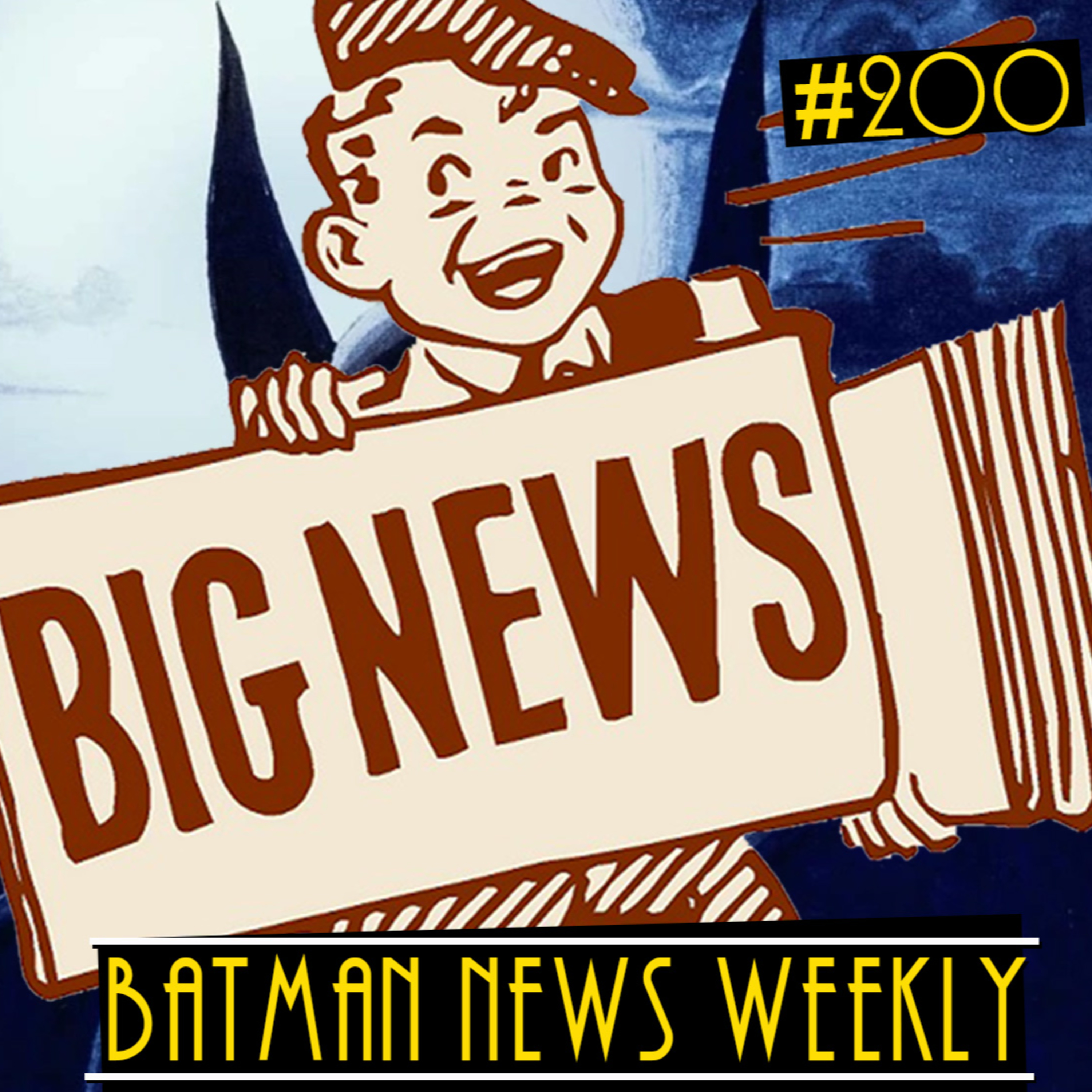 BIG ANNOUCEMENT plus HUGE Superman Legacy Casting News | Batman News Weekly #200 episode artwork