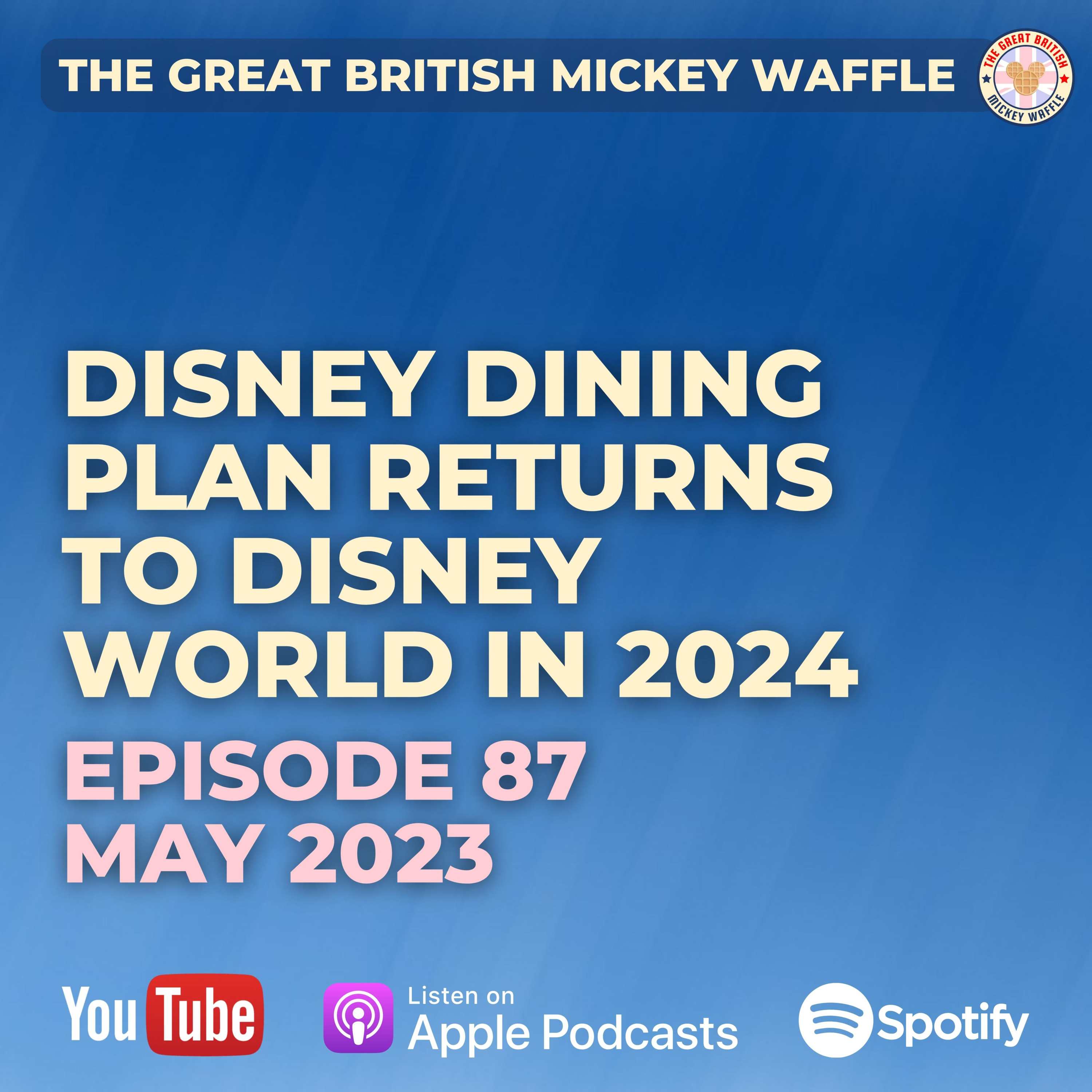 Episode 87: Disney Dining Plan Returns to Disney World in 2024 - May 2023 episode artwork