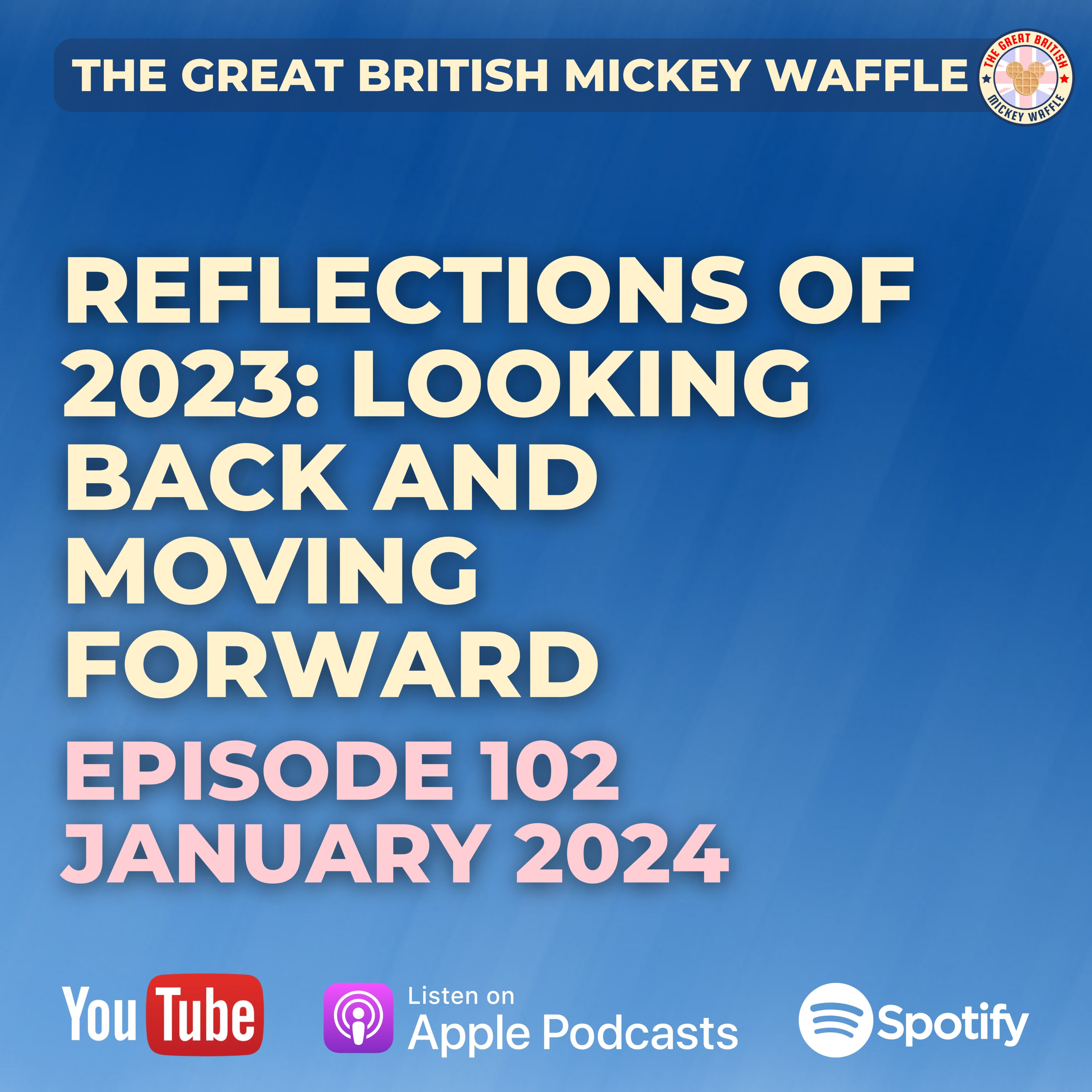 Episode 102: Reflections of 2023 - Looking Back and Moving Forward - January 2024 episode artwork