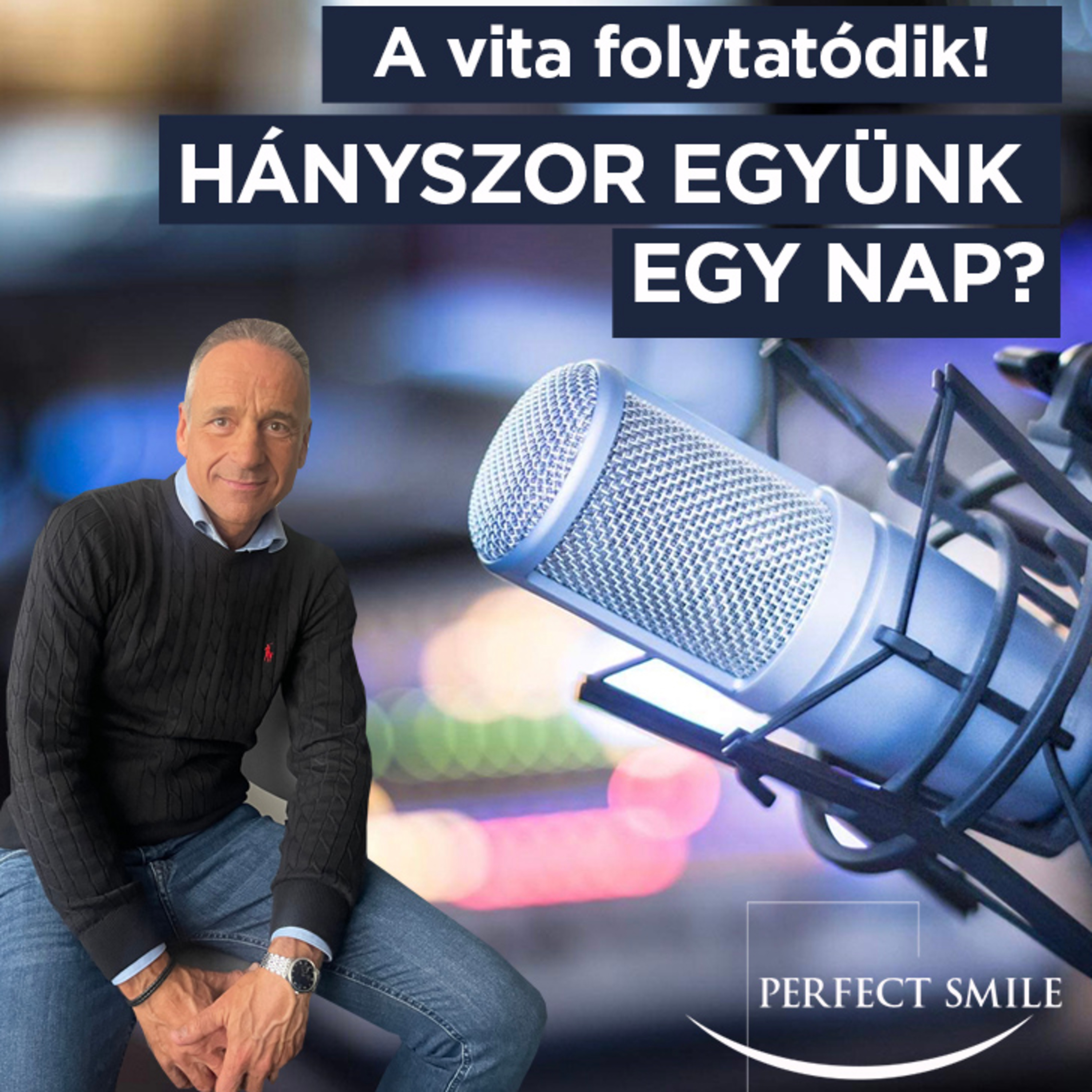 Hányszor együnk egy nap? A vita folytatódik! // Dr. Balsai (Perfect Smile Podcast) 23. epizód