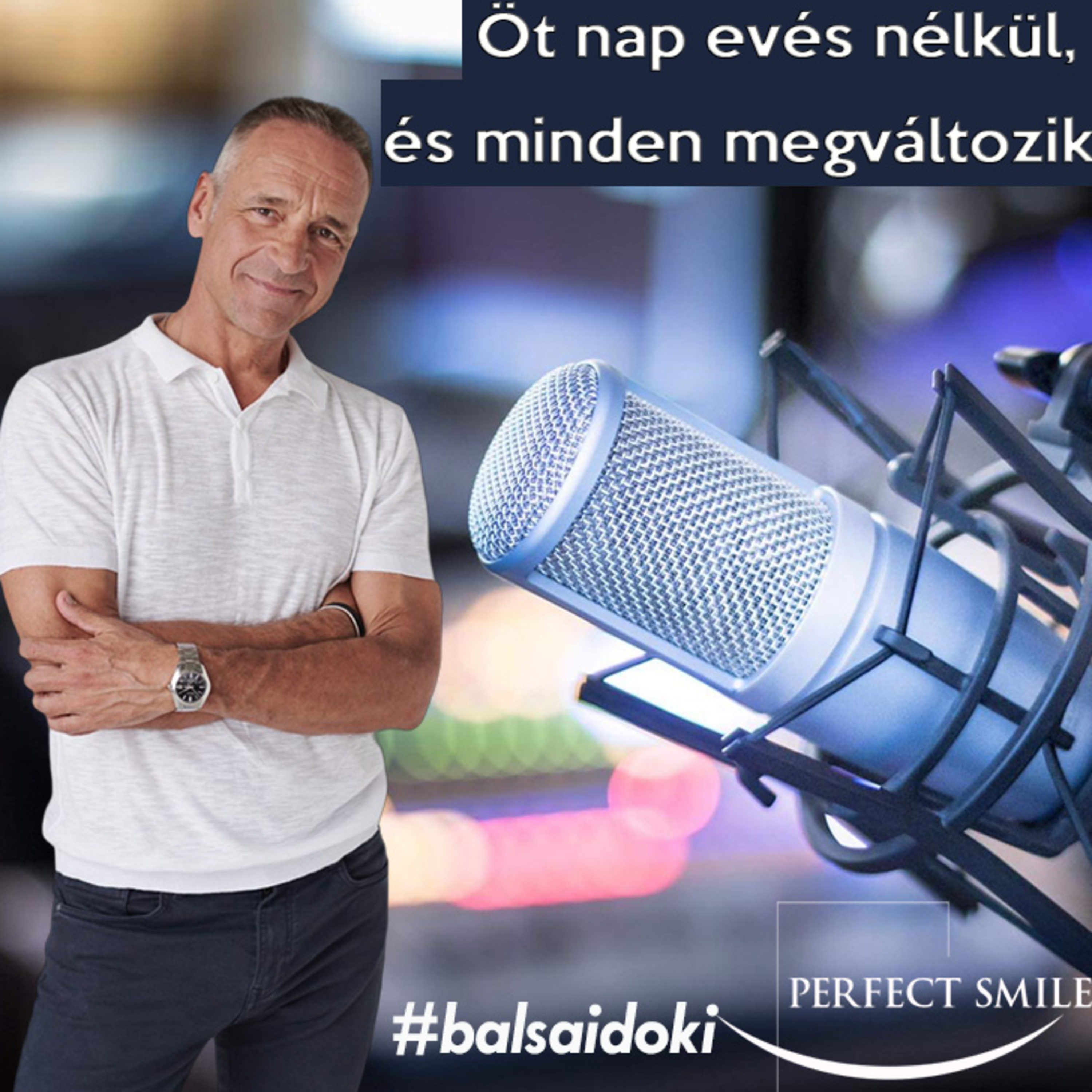Öt nap evés nélkül, és minden megváltozik // Dr. Balsai (Perfect Smile Podcast) 60. epizód