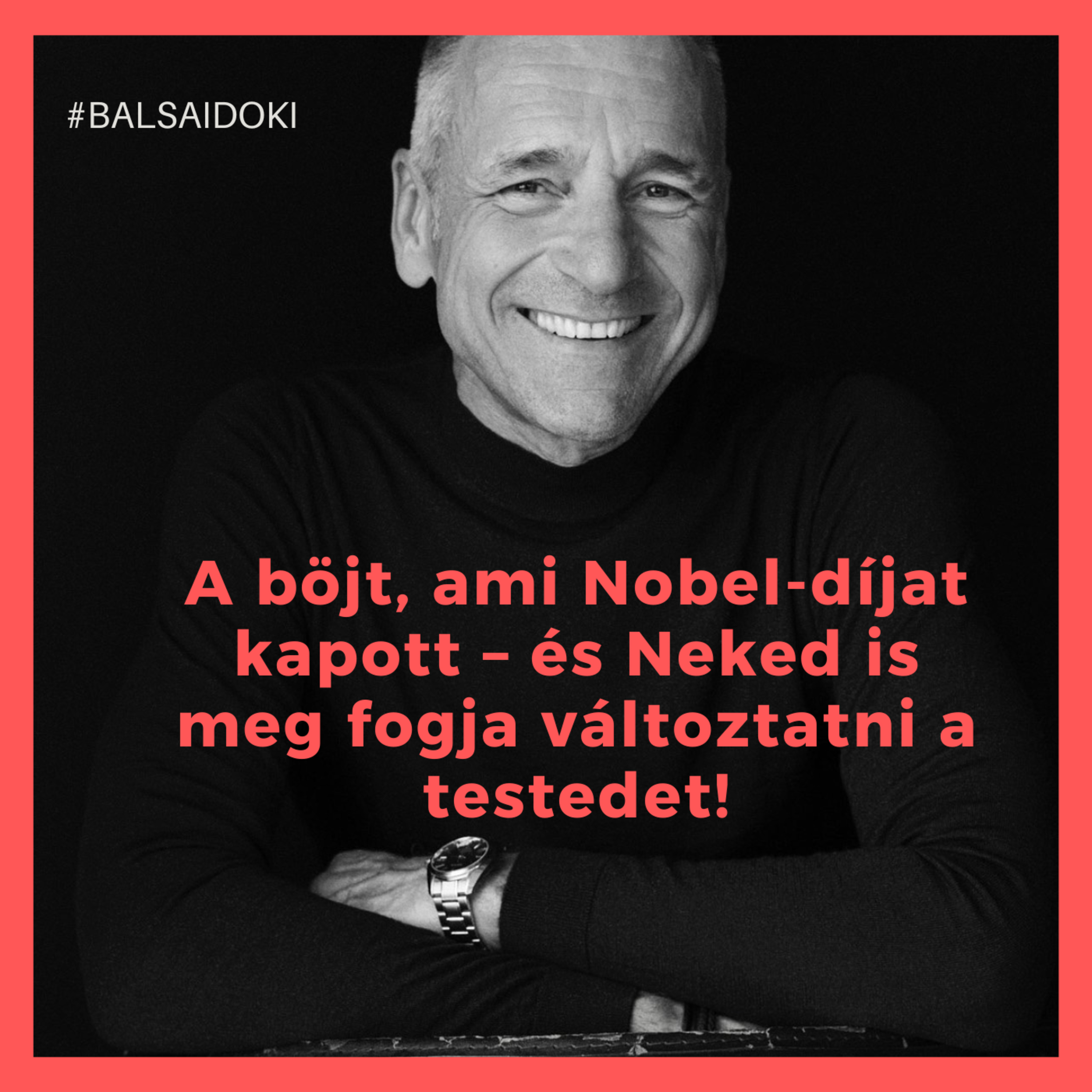 A böjt, ami Nobel-díjat kapott – és Neked is meg fogja változtatni a testedet! // Dr. Balsai (Perfect Smile Podcast) 65. epizód
