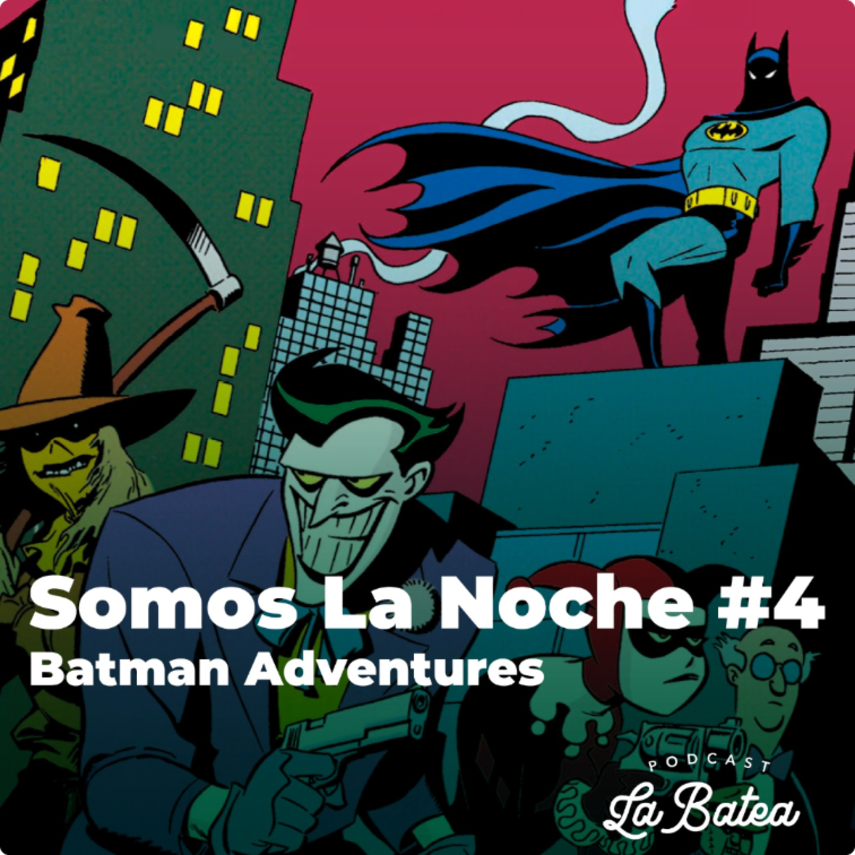 Somos La Noche #4: Batman Adventures episode artwork