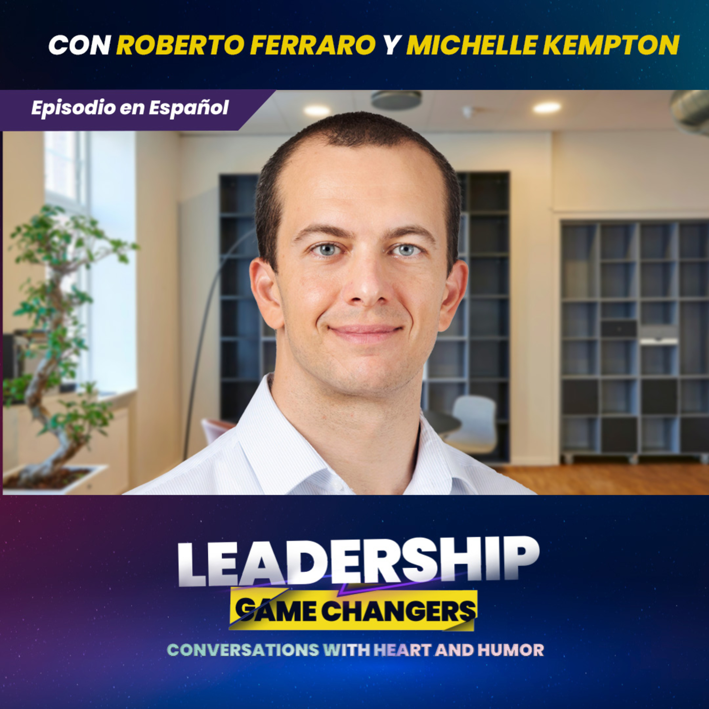 Leadership Game Changers - Conversations with heart and humor.