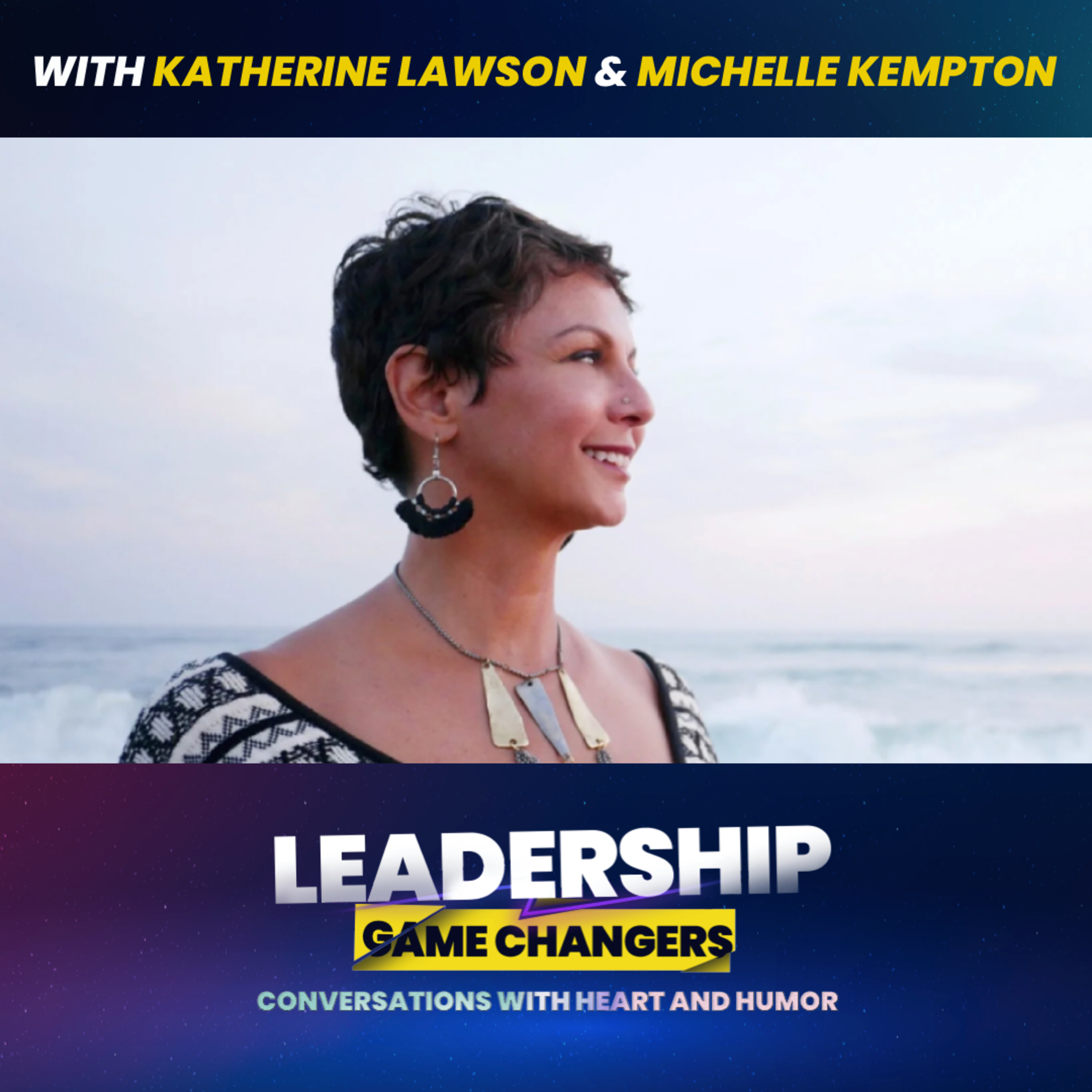 Leadership Game Changers - Conversations with heart and humor.