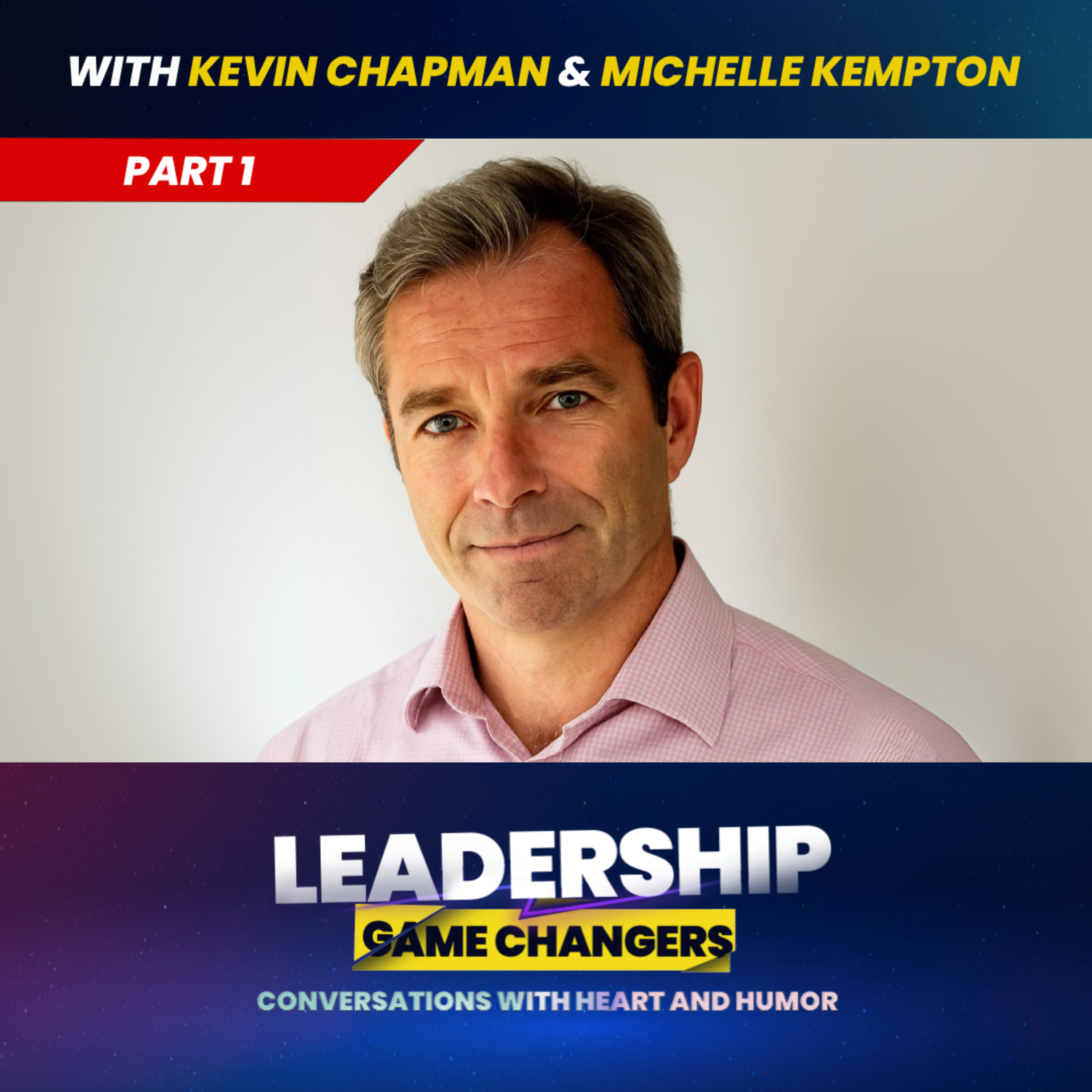 Leadership Game Changers - Conversations with heart and humor.