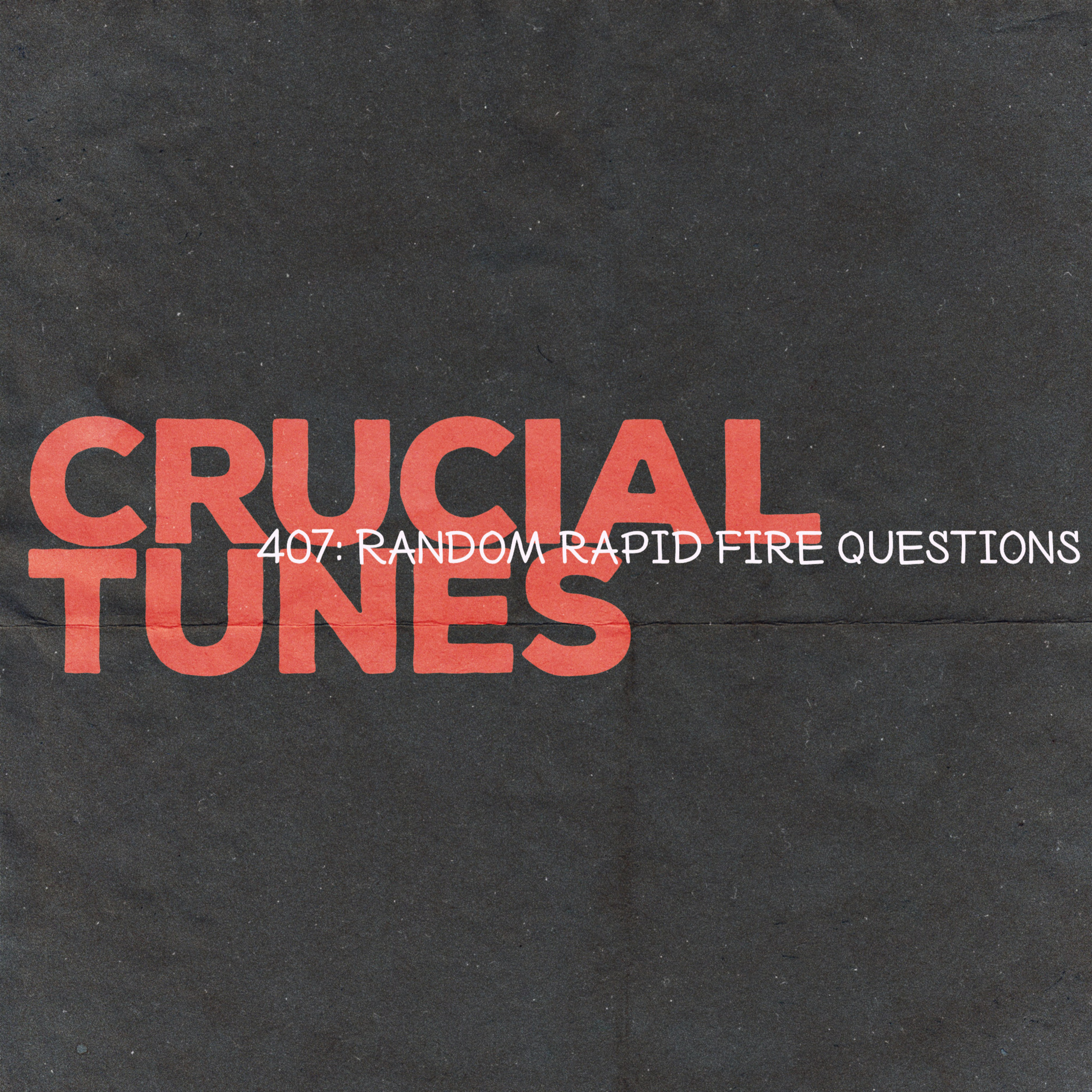 407: Random Rapid Fire Questions episode artwork