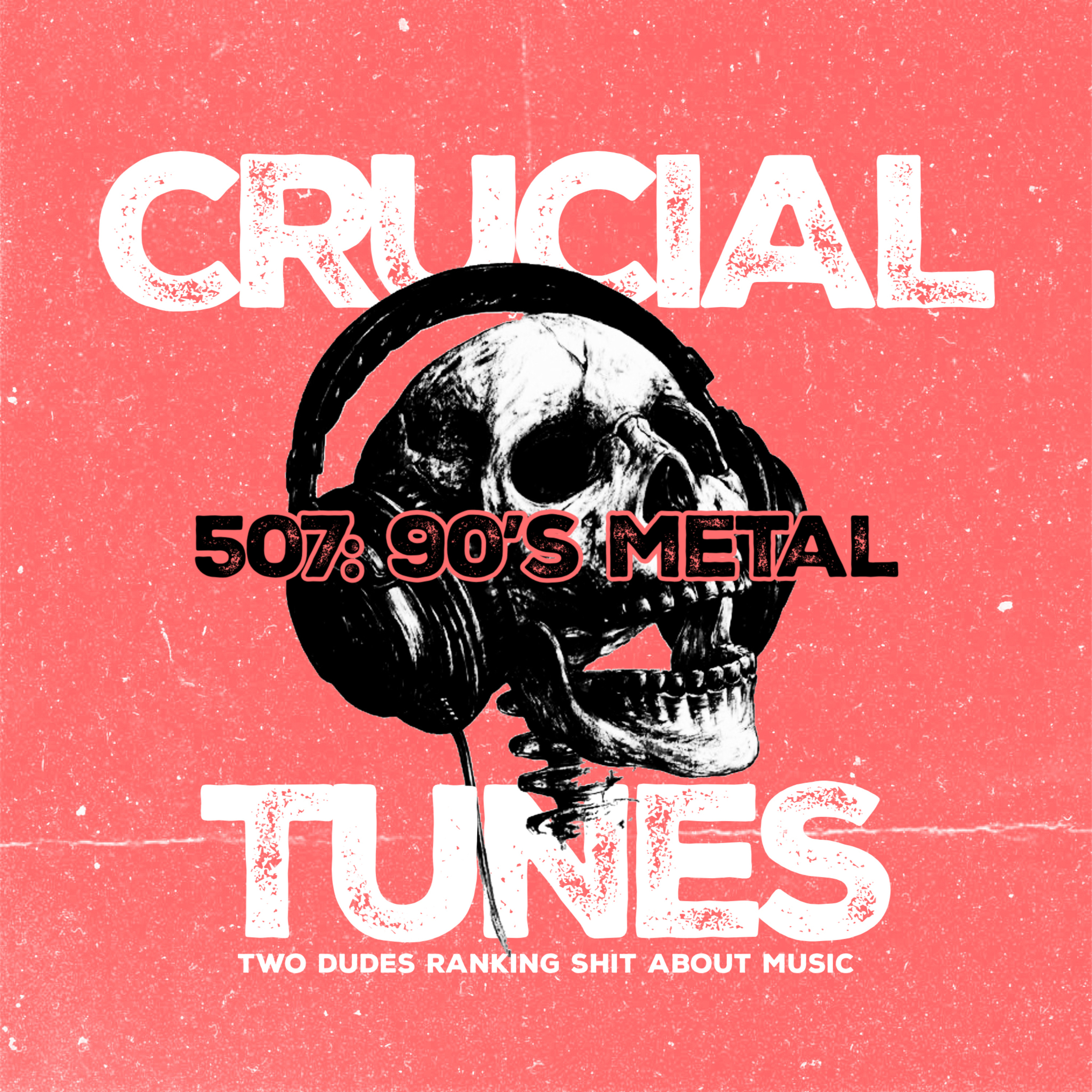 507: 90's Metal episode artwork