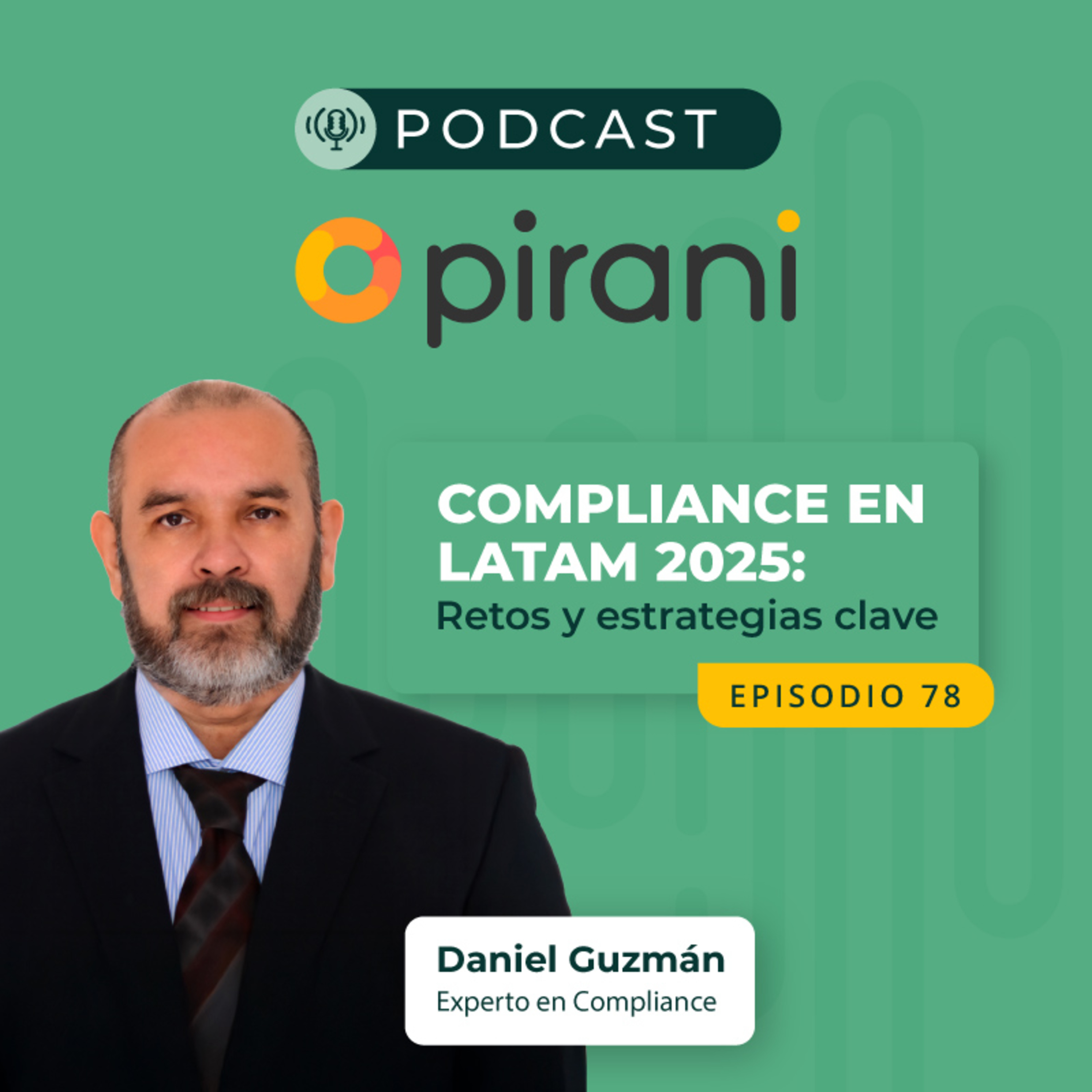 Compliance en el 2025: ¿Qué debemos saber? | con Daniel Guzmán episode artwork