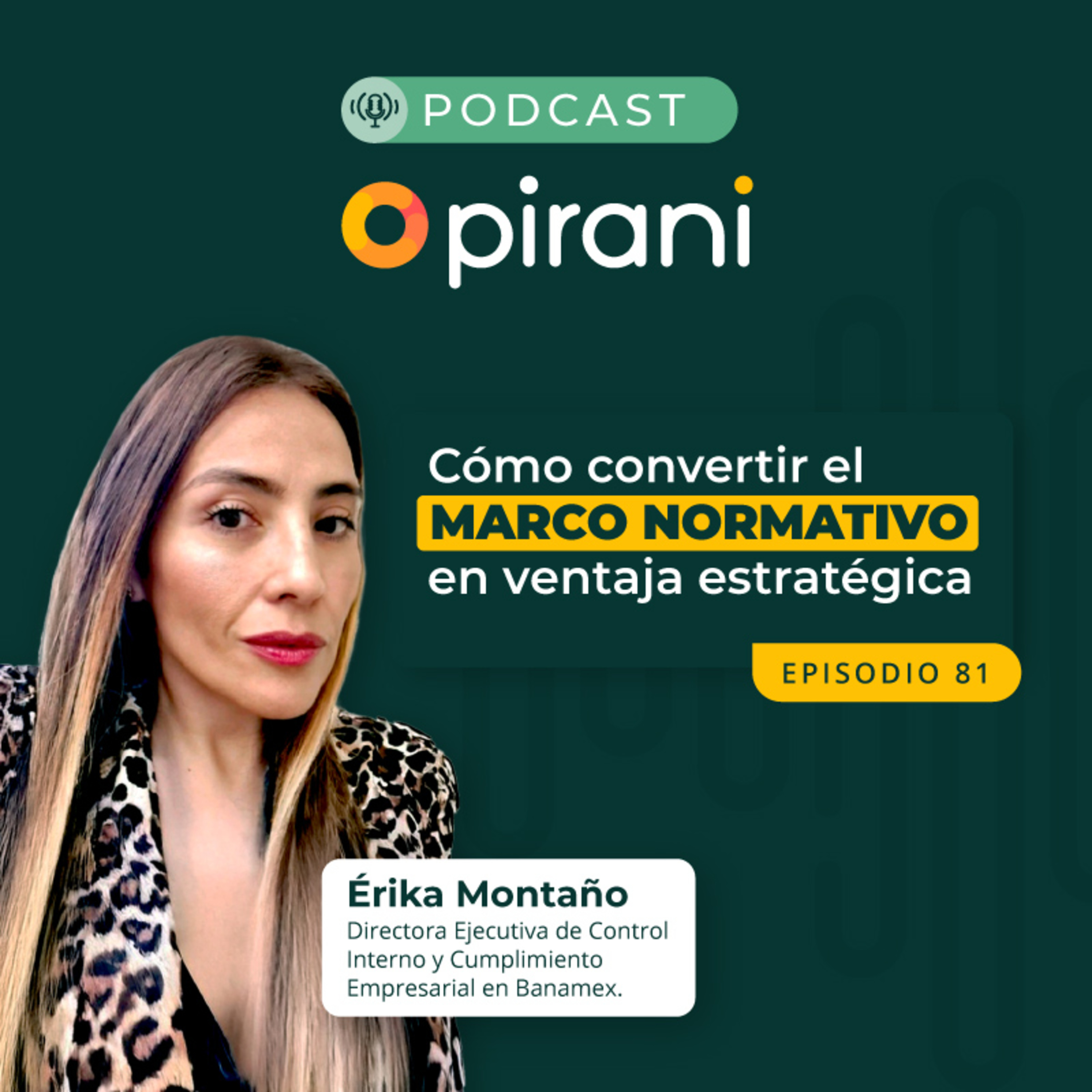 Cómo convertir el marco normativo en ventaja estratégica | con Érika Montaño