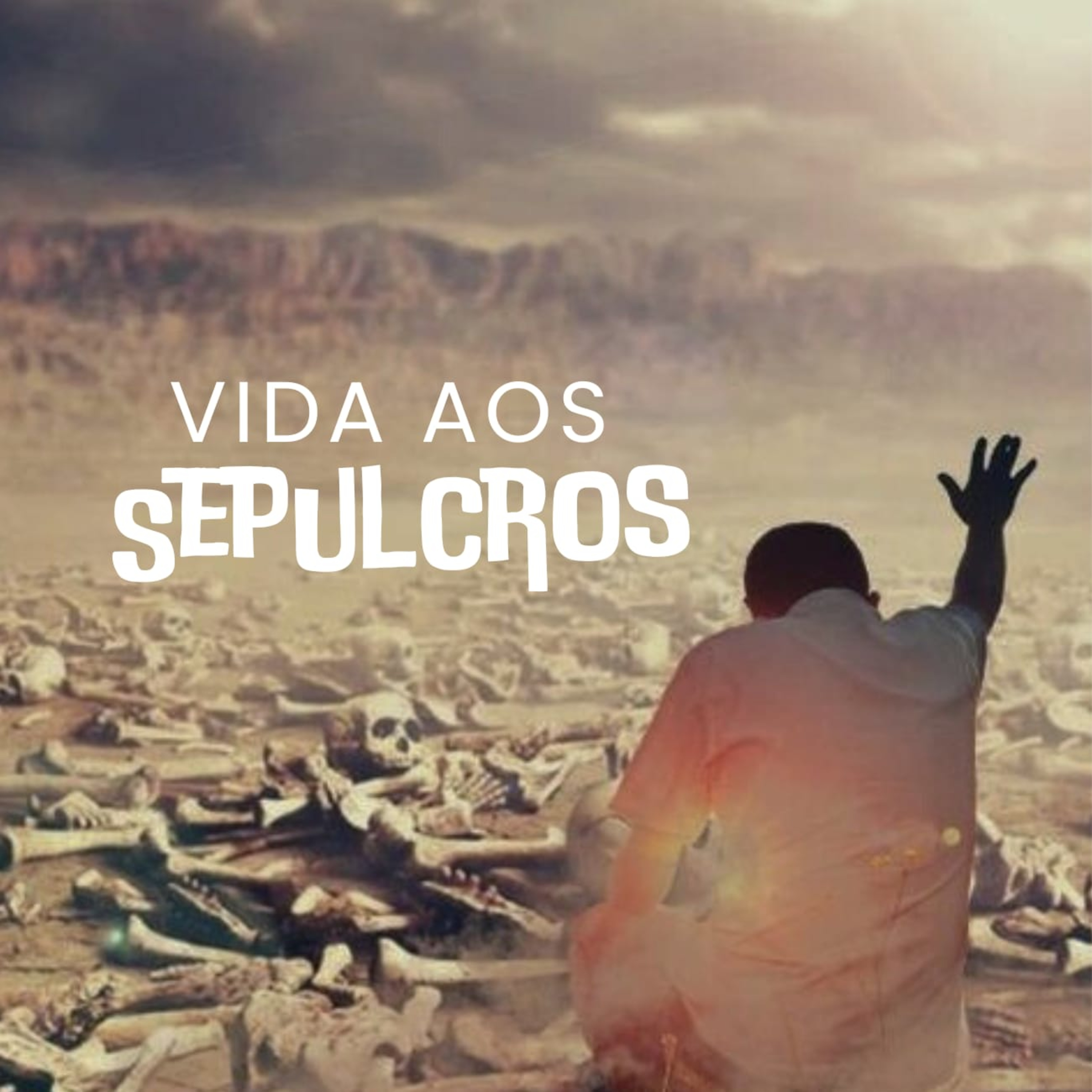 Vida aos sepulcros! episode artwork