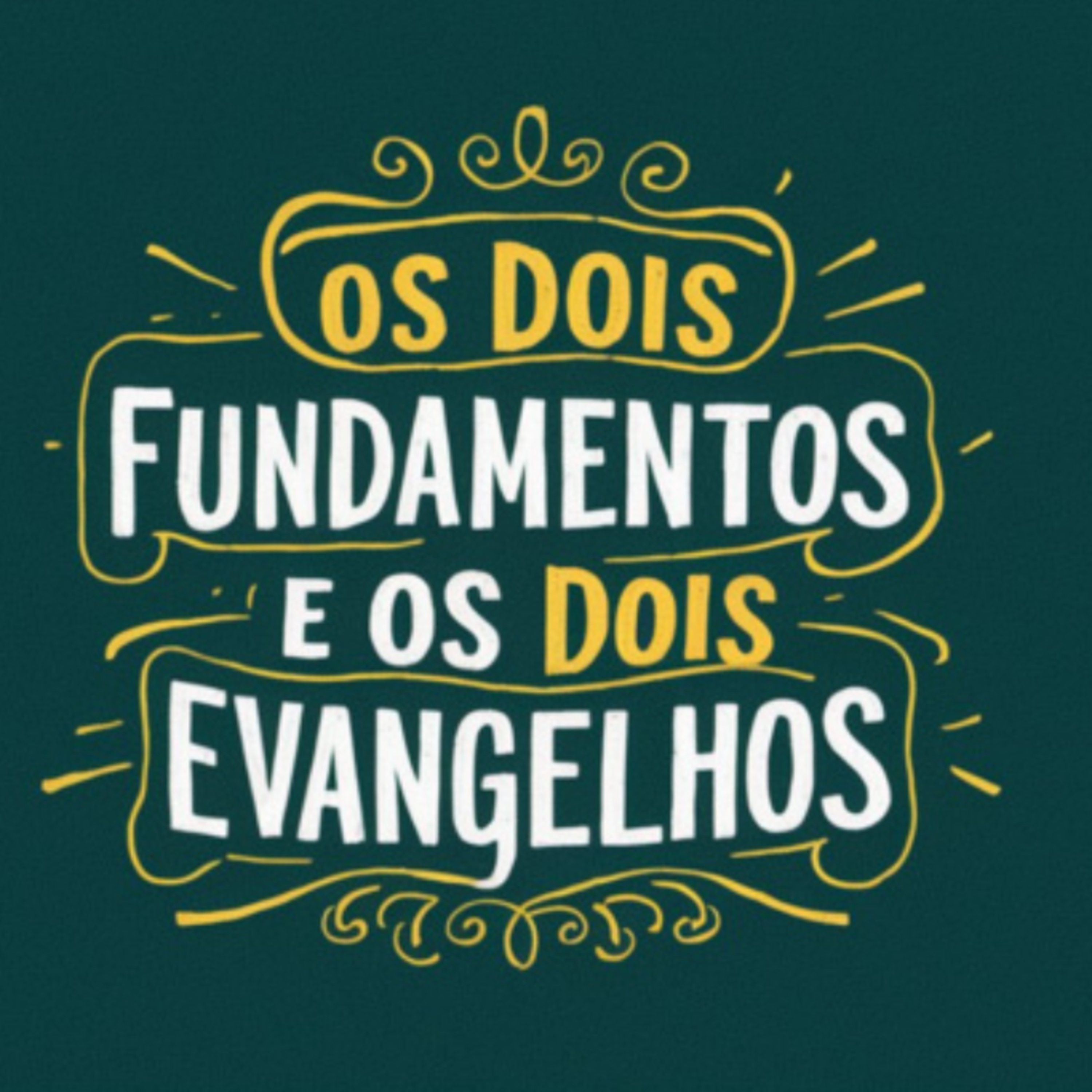 Os dois fundamentos e os dois evangelhos episode artwork