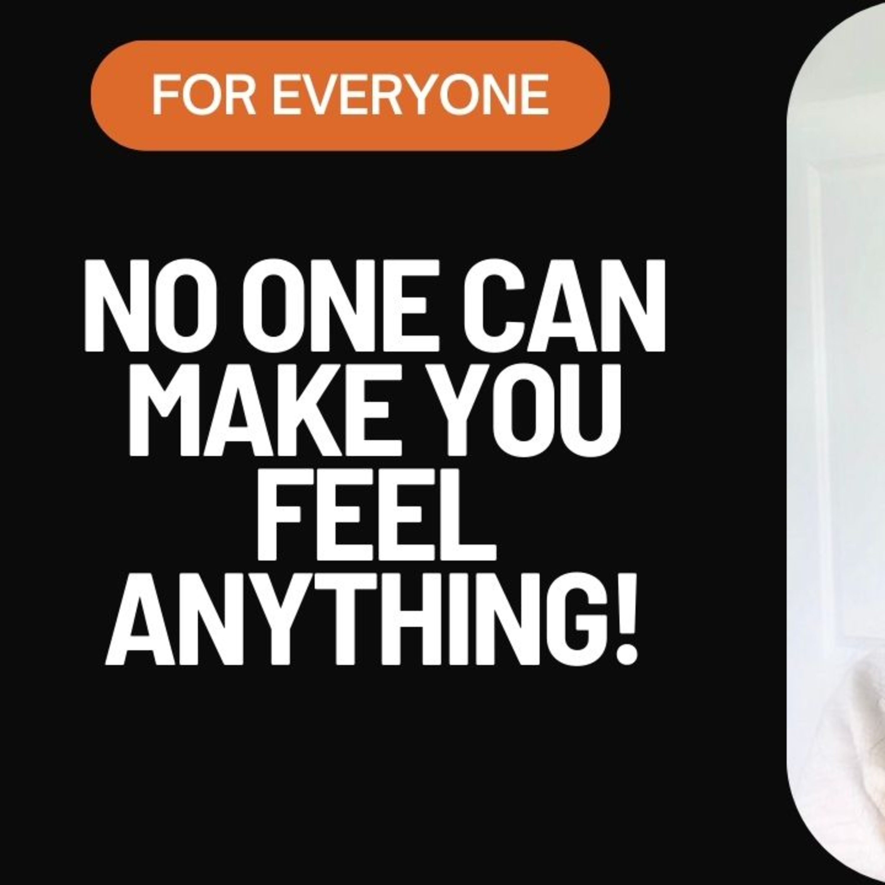 TEASER TO MASTERCLASS - NO ONE CAN MAKE YOU FEEL ANYTHING!