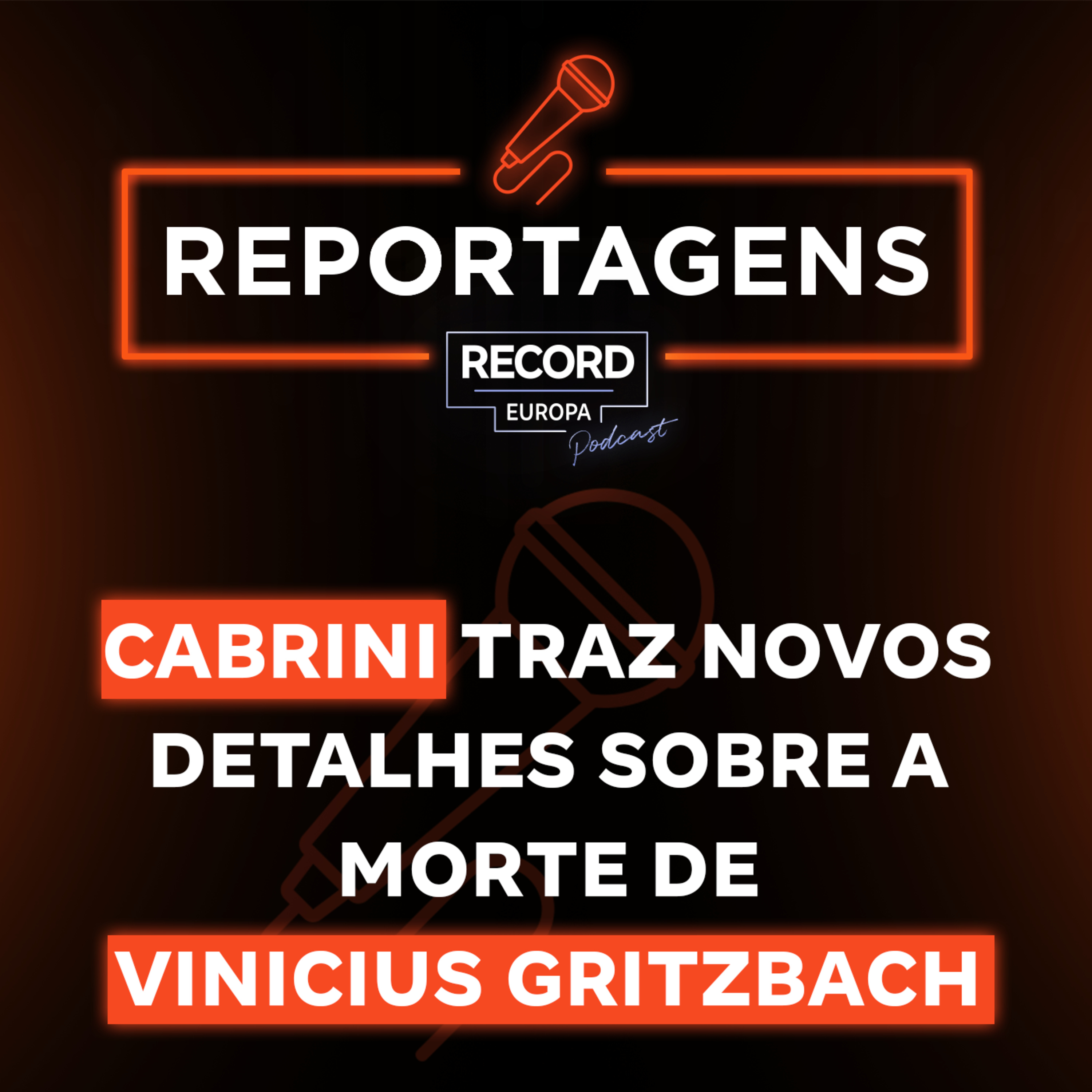 Cabrini traz novos detalhes e revelações exclusivas sobre a morte de Vinicius Gritzbach