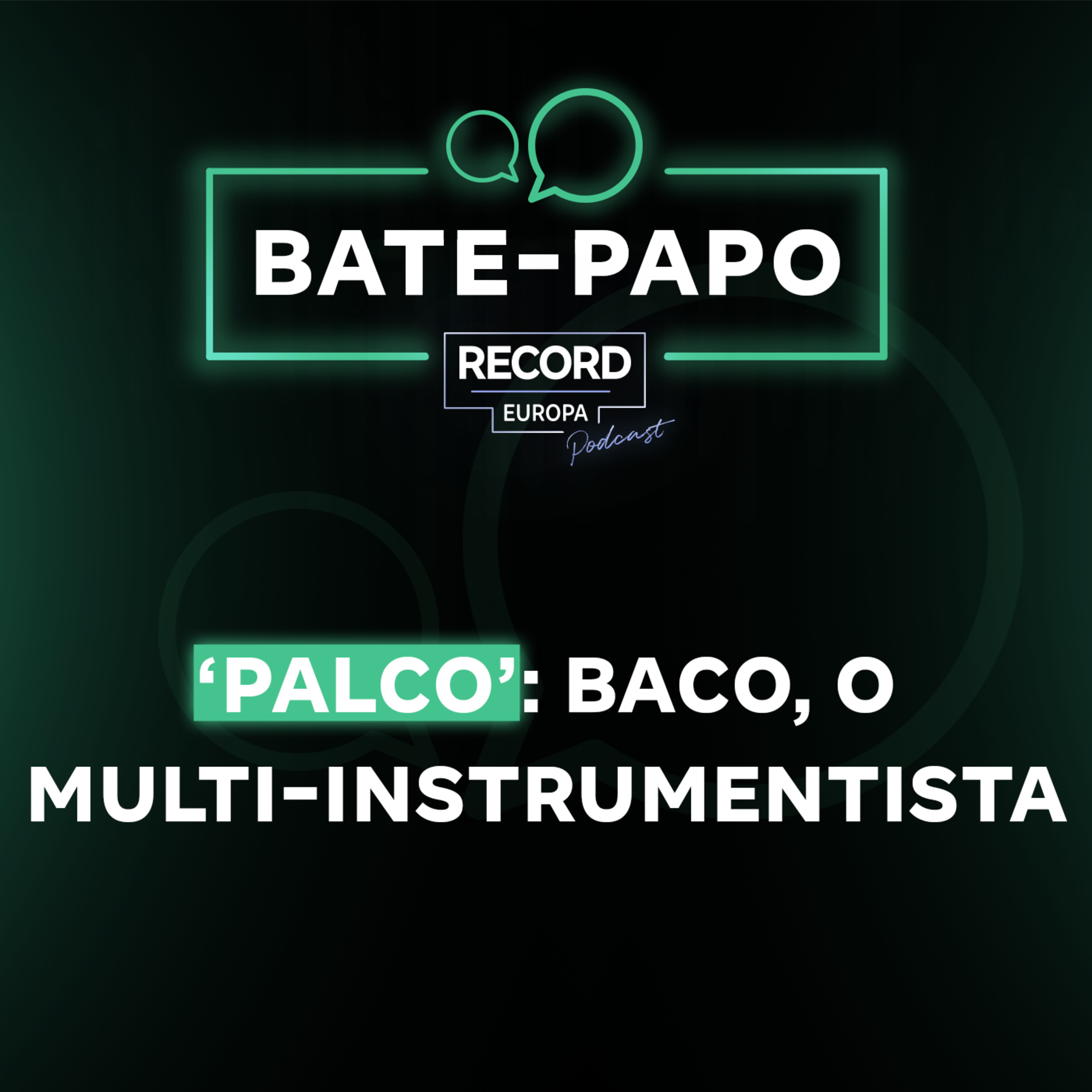 ‘Palco’: Baco, o multi-instrumentista