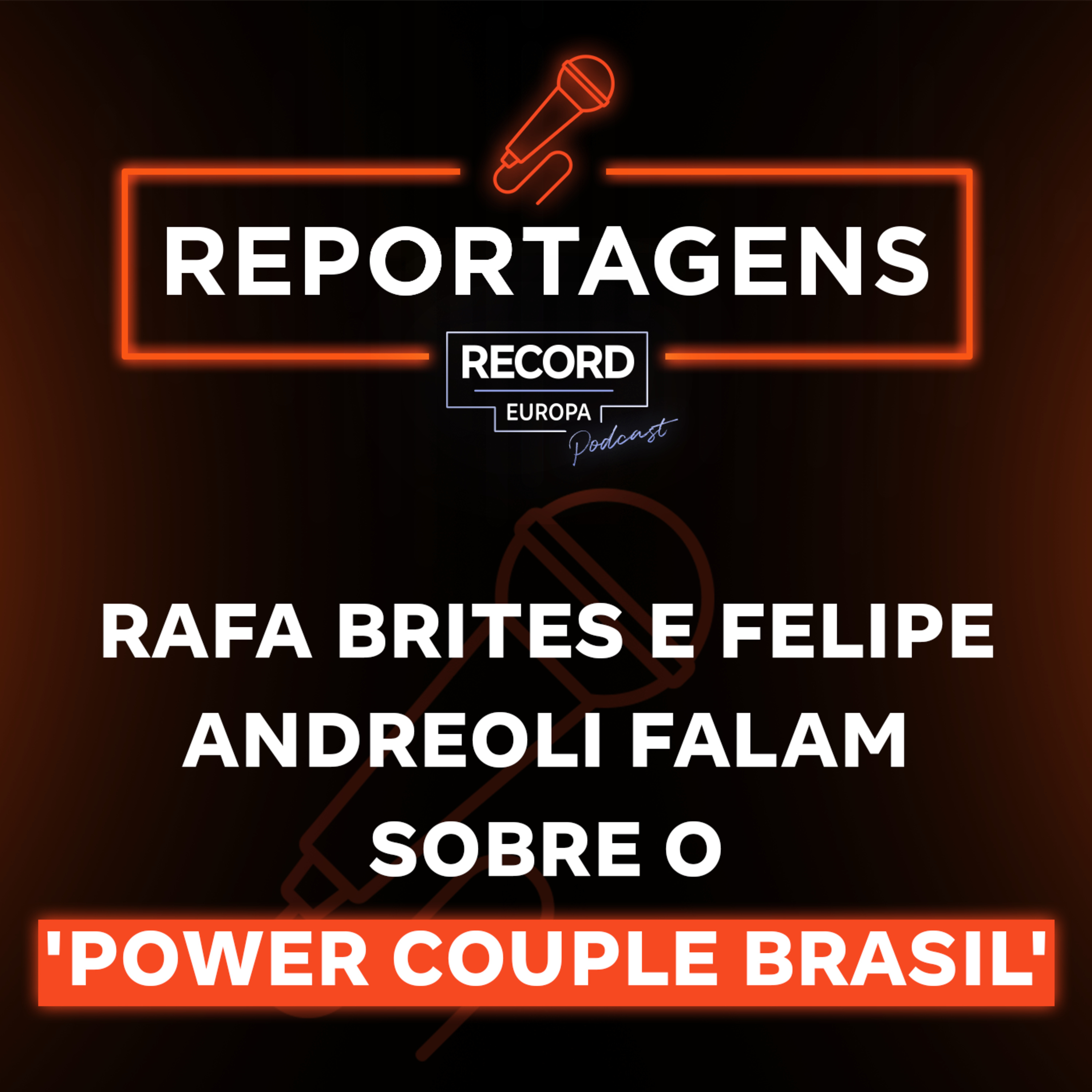 Rafa Brites e Felipe Andreoli falam sobre expectativa para o 'Power Couple Brasil'