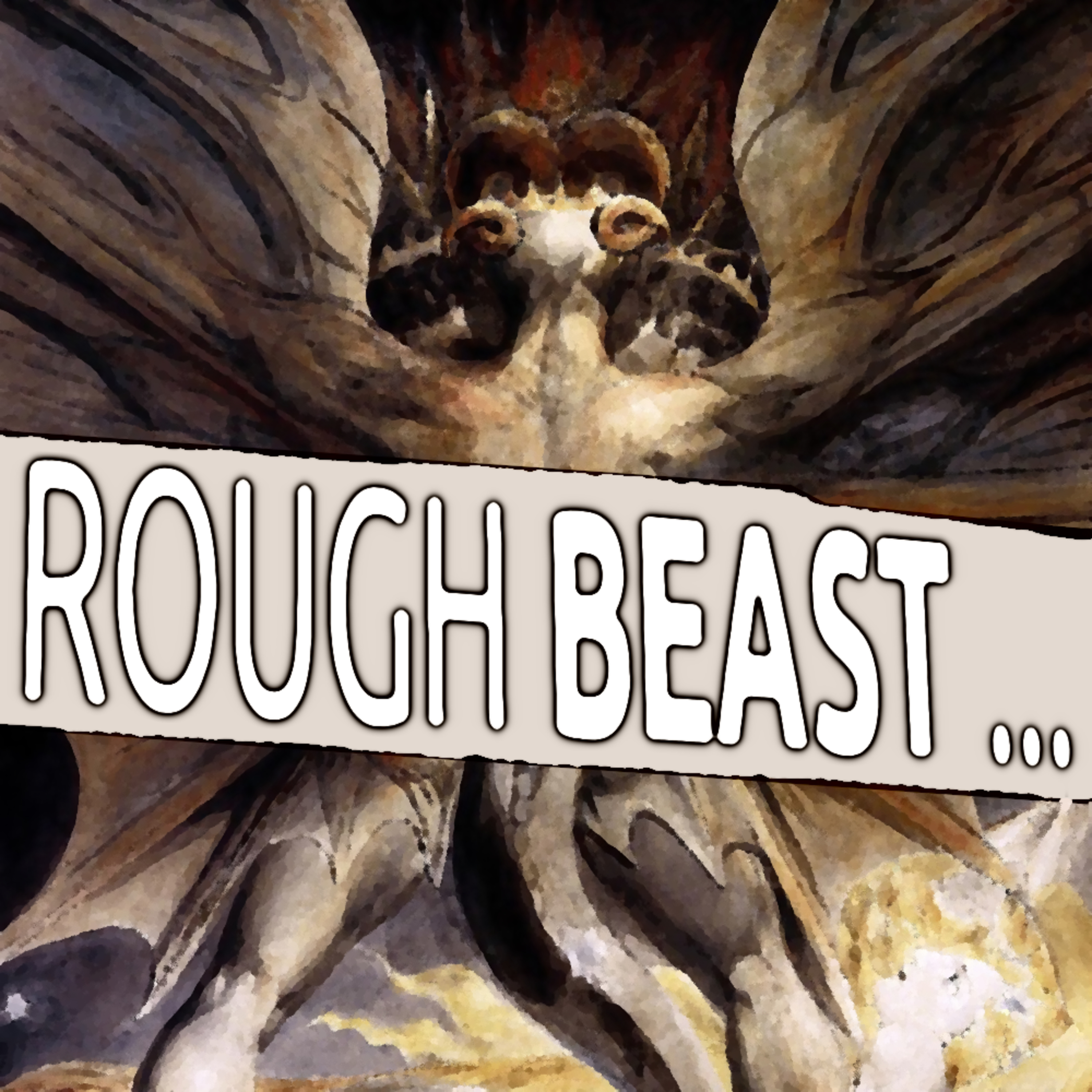 ROUGH BEAST ... episode artwork