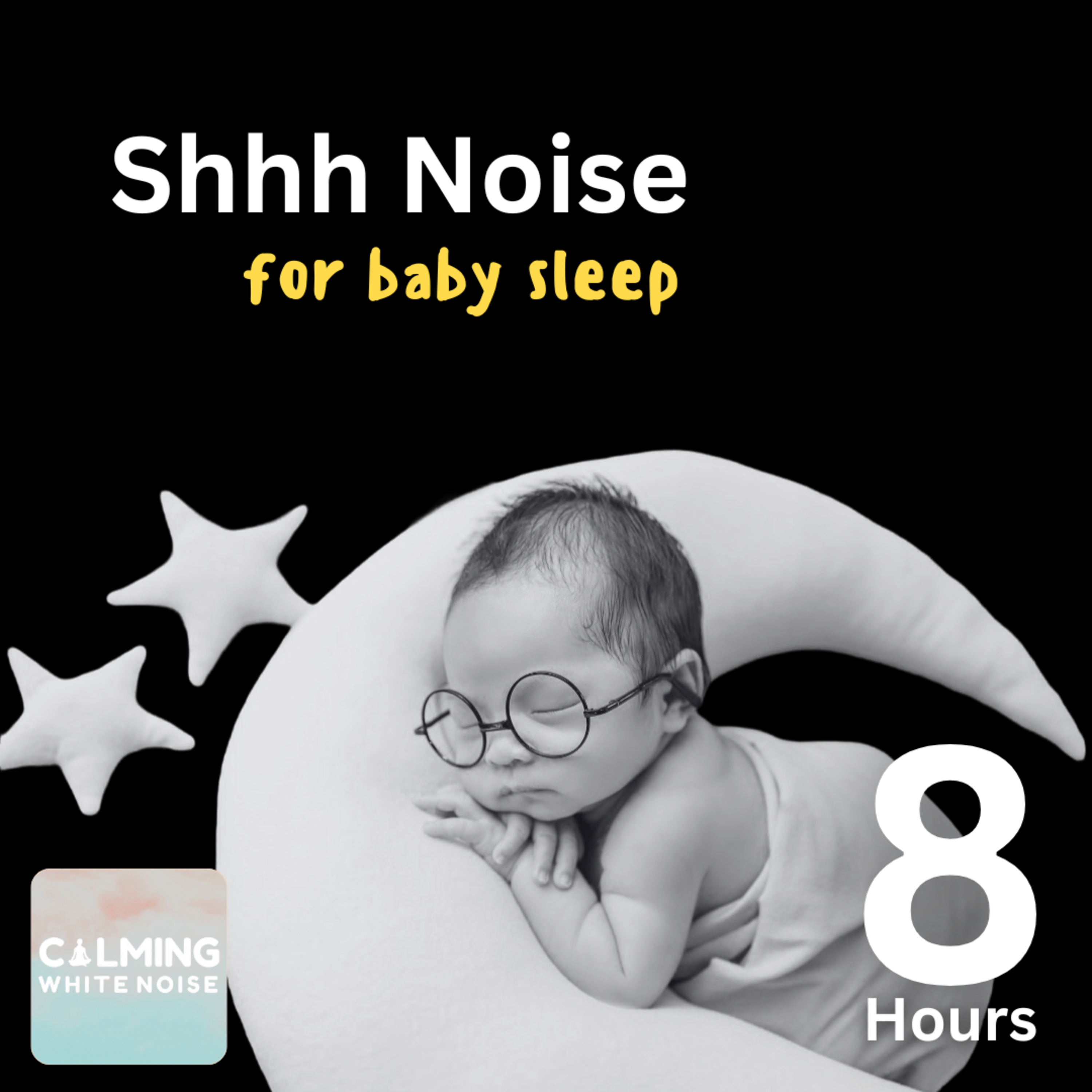 Shhh White Noise for Babies (8 Hours)