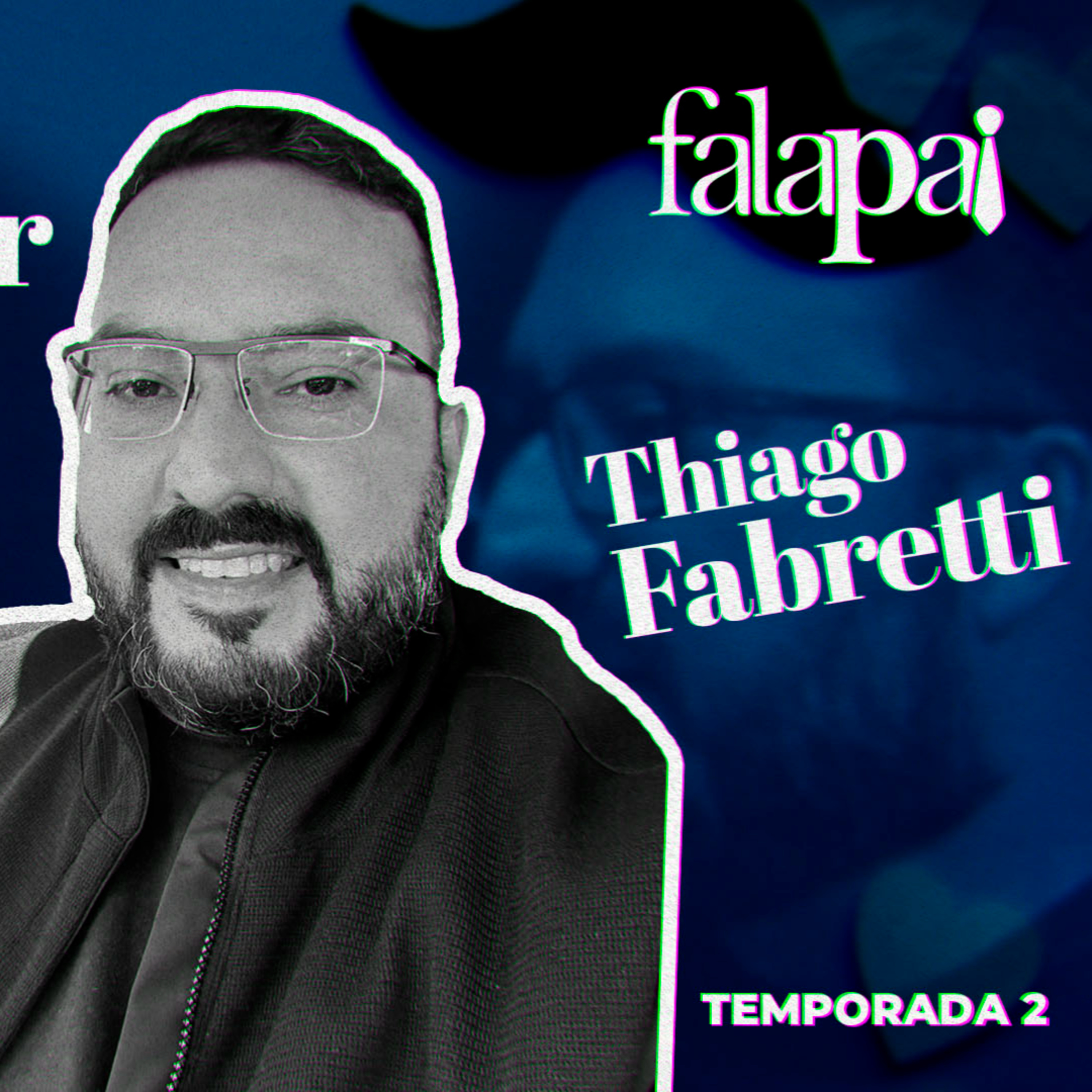 EP06 - Amadurecer é saber crescer. Thiago Fabretti.  episode artwork
