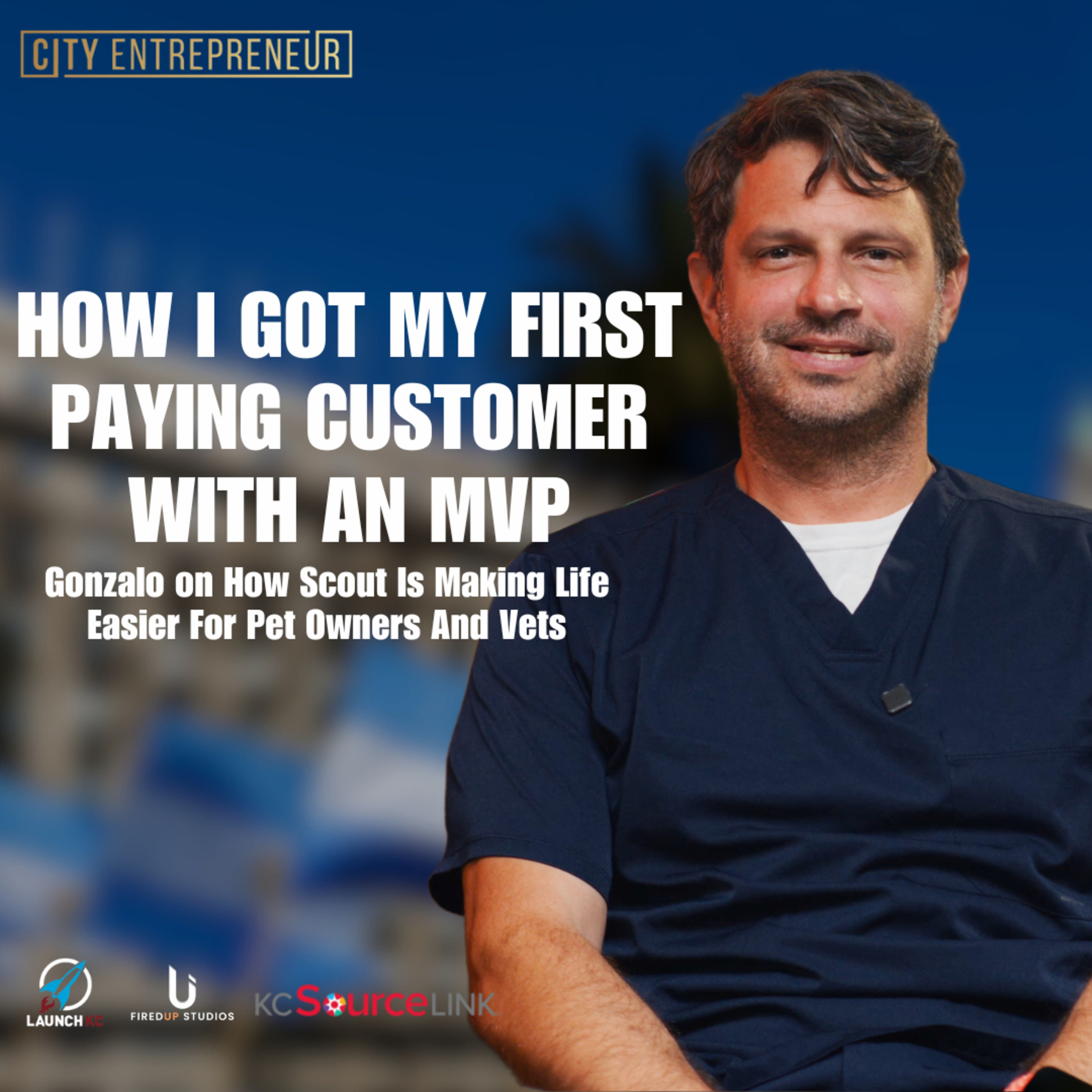 How Gonzalo Erdozain Built a Lean StartUp For Pet Owners and Vets| City Entrepreneur S3E2 episode artwork